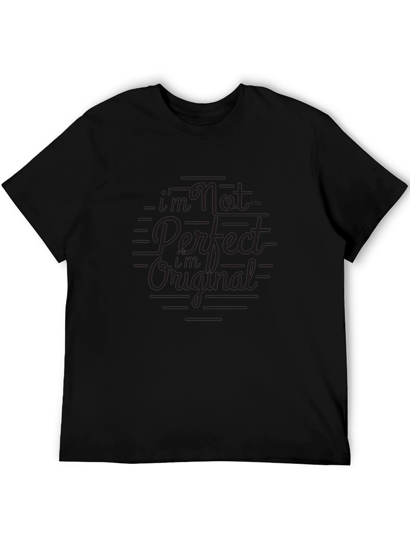 Im Not Perfect But Im Original Black T-Shirt