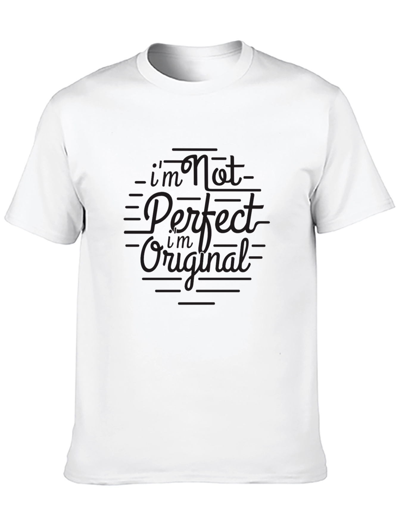 Im Not Perfect But Im Original Black T-Shirt