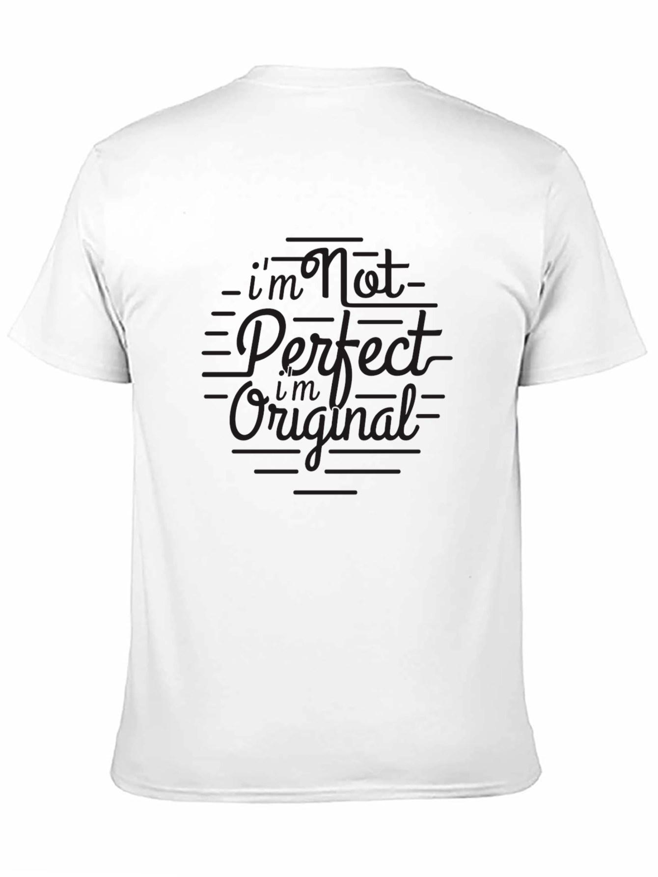 Im Not Perfect But Im Original Black T-Shirt
