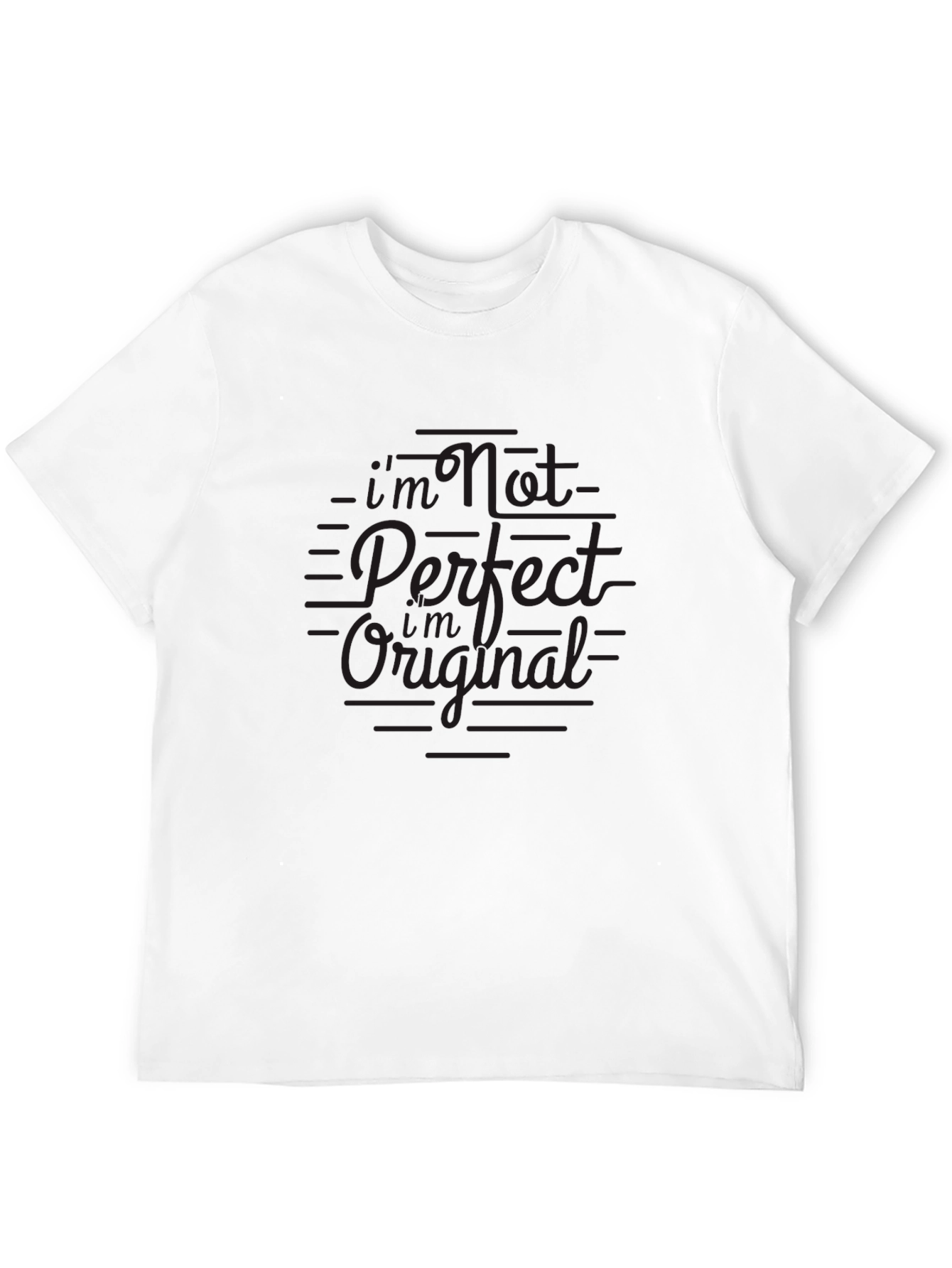 Im Not Perfect But Im Original Black T-Shirt