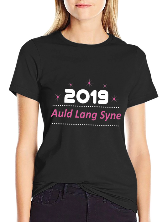 New Years Eve 2019 Auld Lang Syne Black T-Shirt