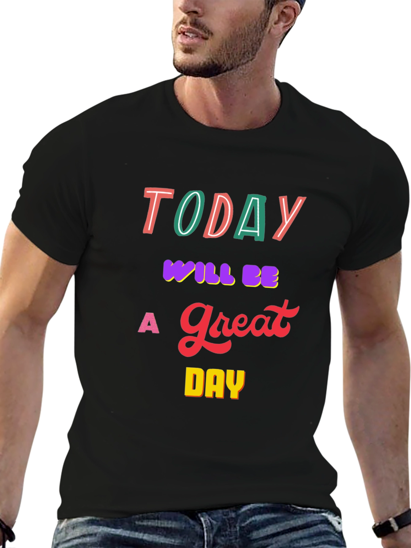 Inspirational Today T-Shirt - Great Day