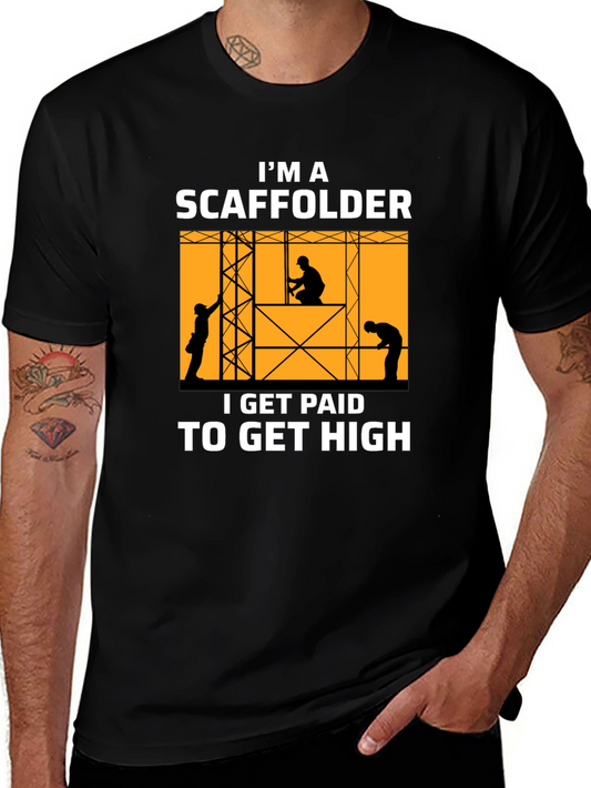 Im A Scaffolder T-Shirt - Funny High Pay Job Tee