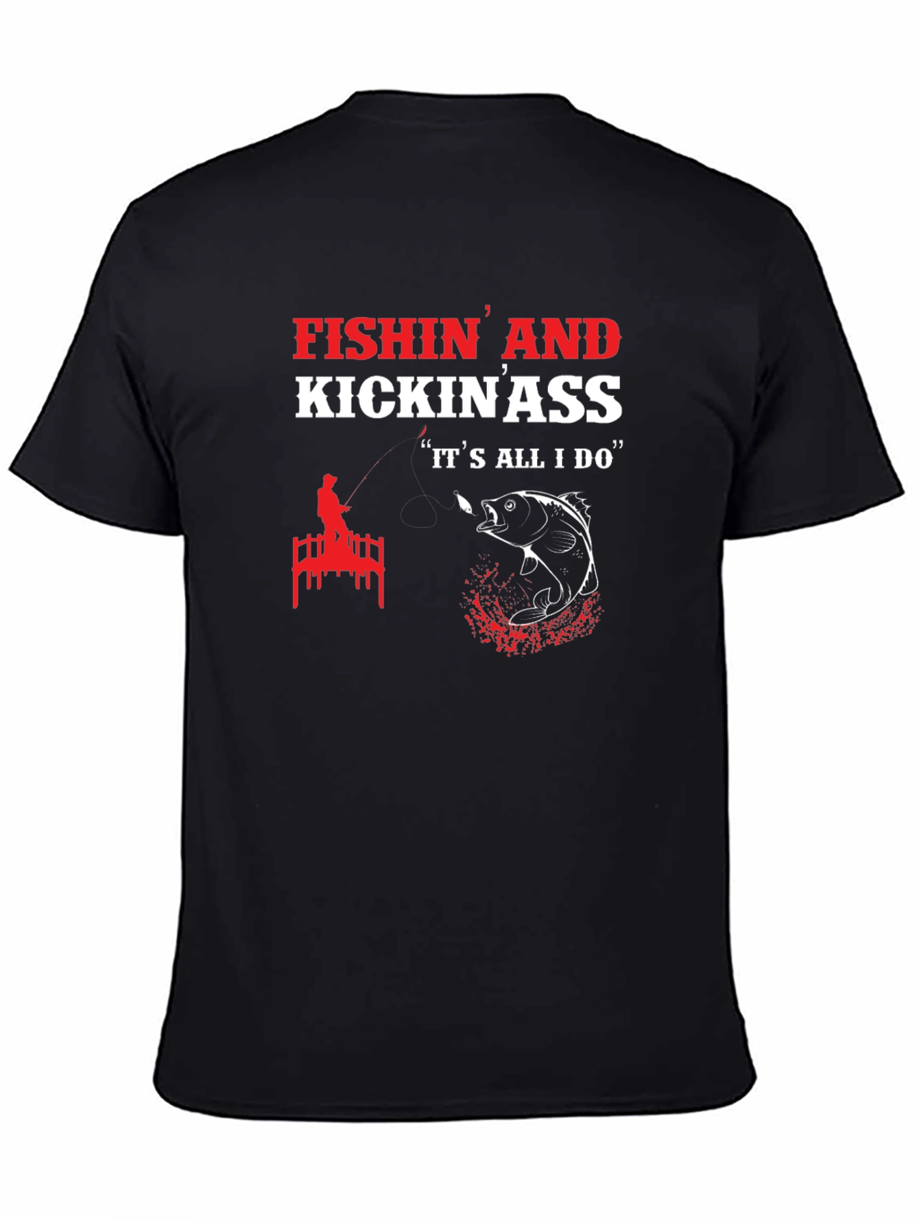Fishin and Kickin Ass Mens Black Graphic Tee