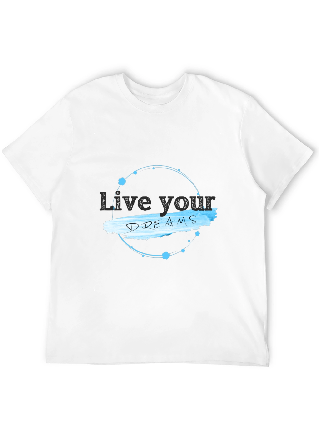 Live Your Dreams Black T-Shirt