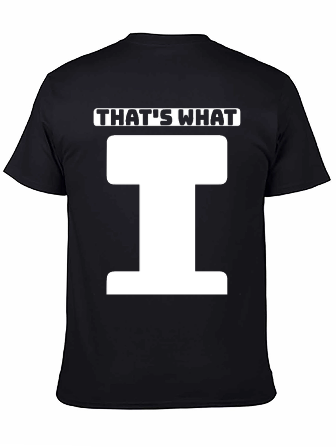 Thats What T-Shirt - Funny Pun Tee