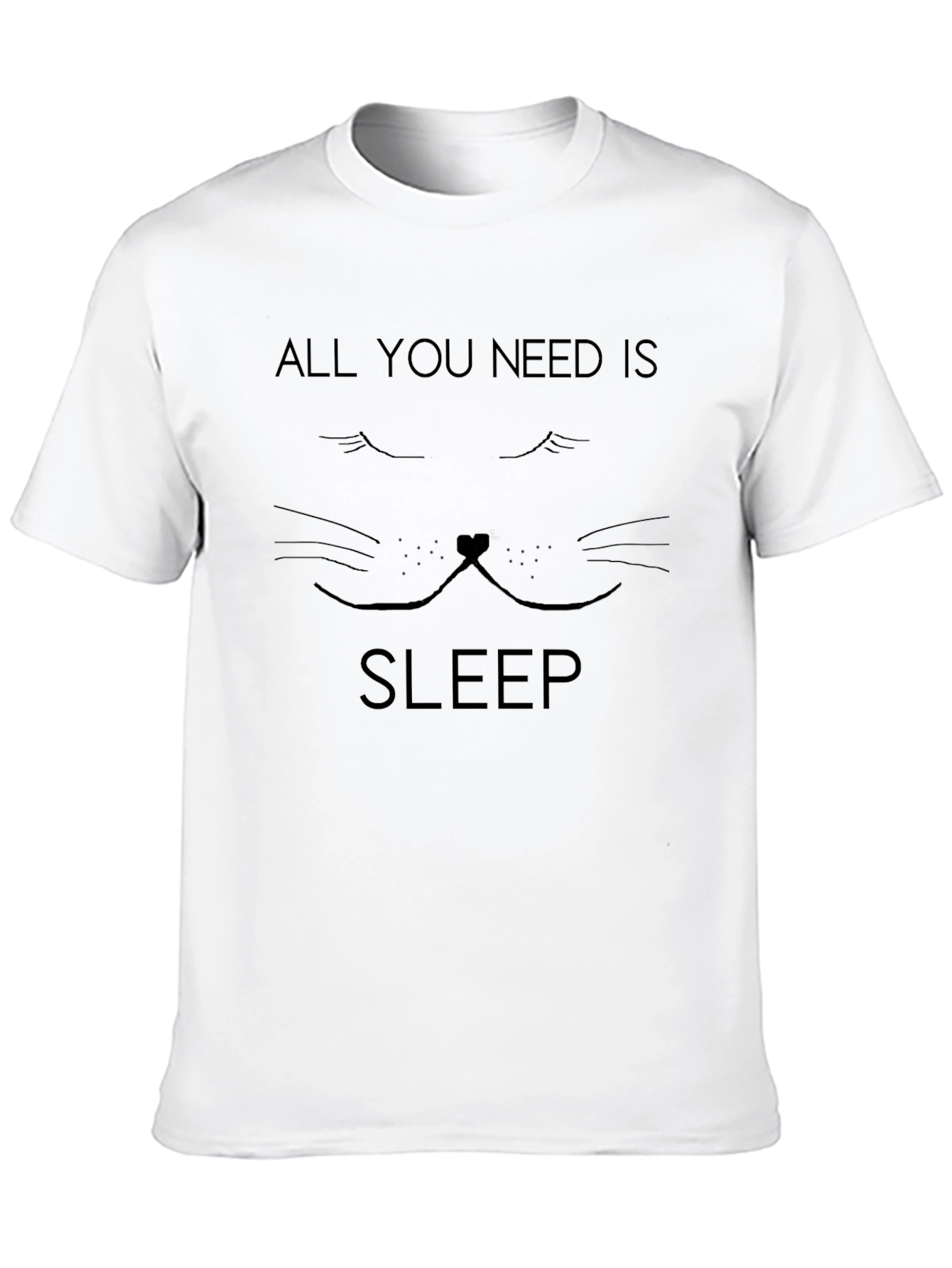All You Need Is Sleep T-Shirt