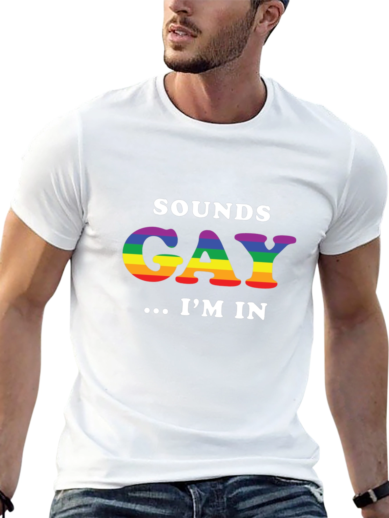 Sounds Gay Im In T-Shirt - Pride LGBTQ+ Tee