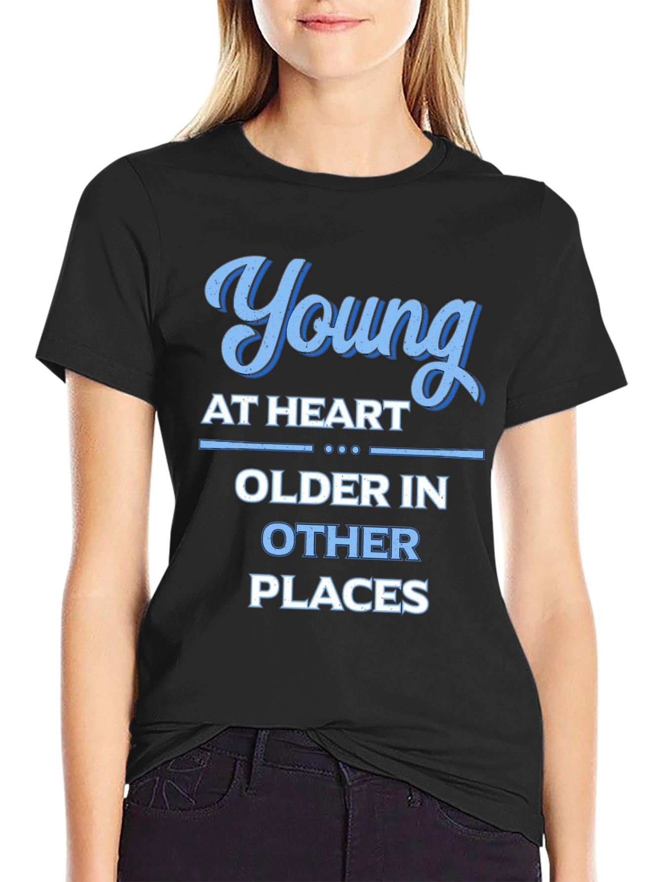 Young at Heart Older in Other Places Graphic Tee