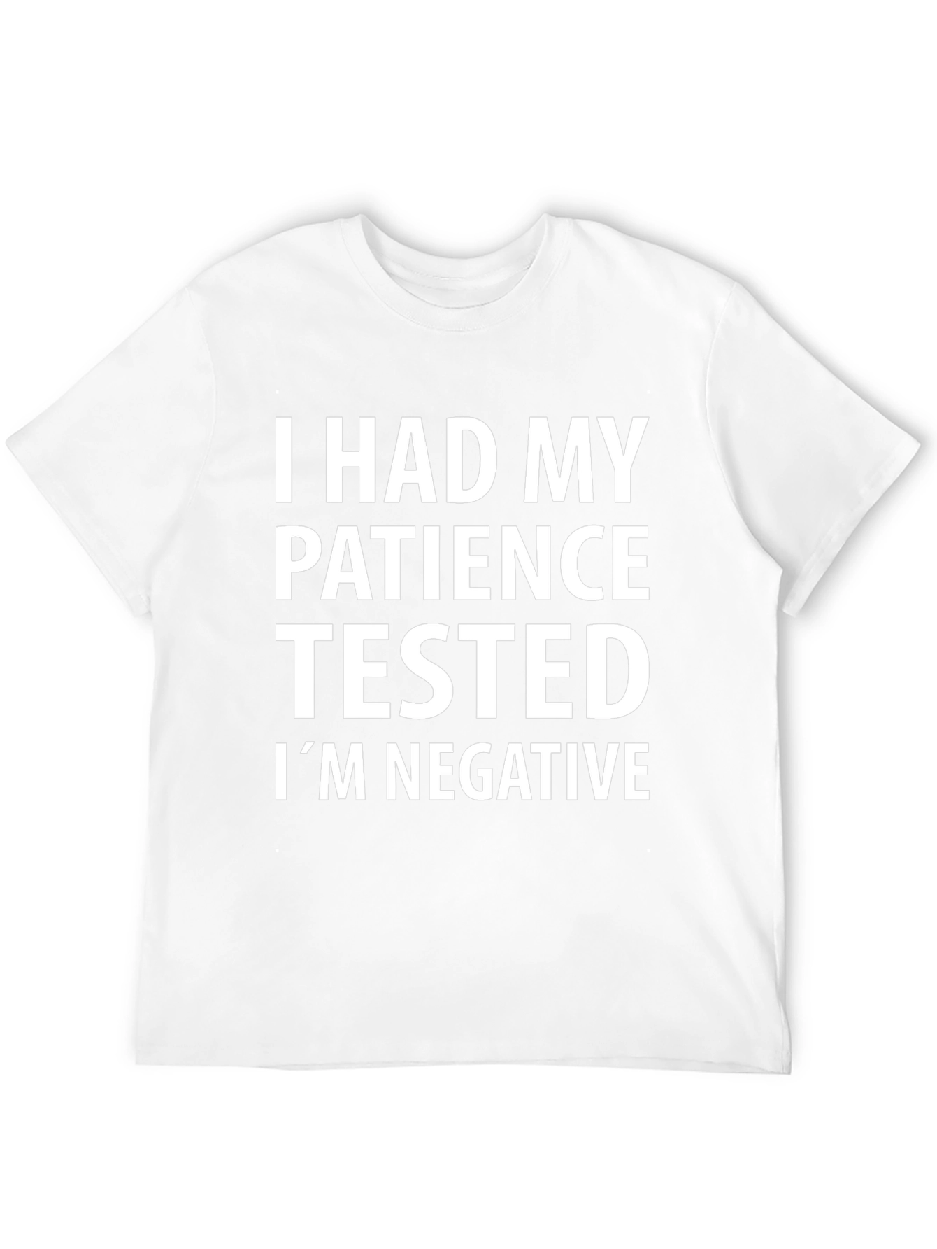 Funny Patience Tested Negative Graphic T-Shirt