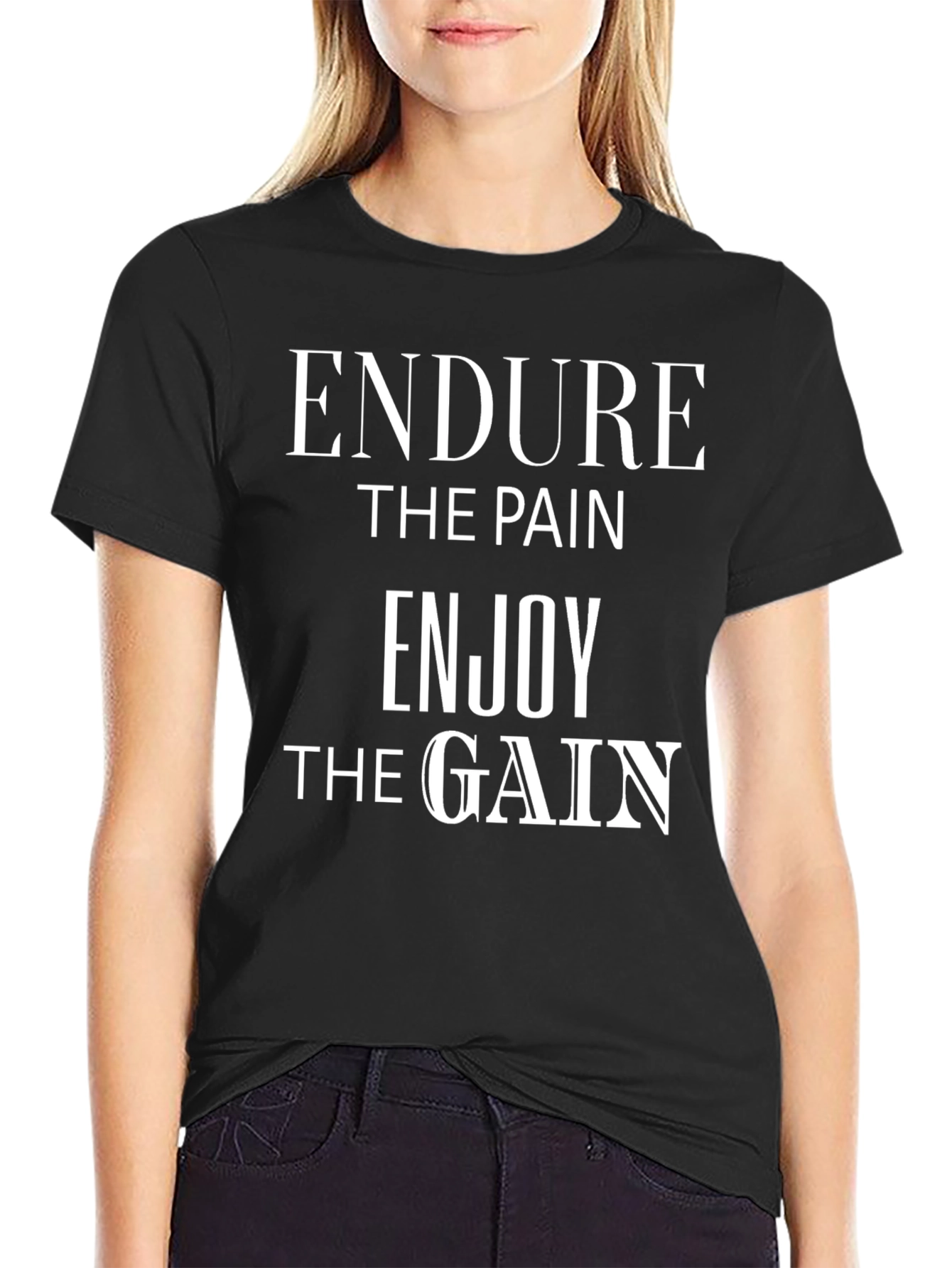 Endure the Pain Enjoy the Gain Black T-Shirt