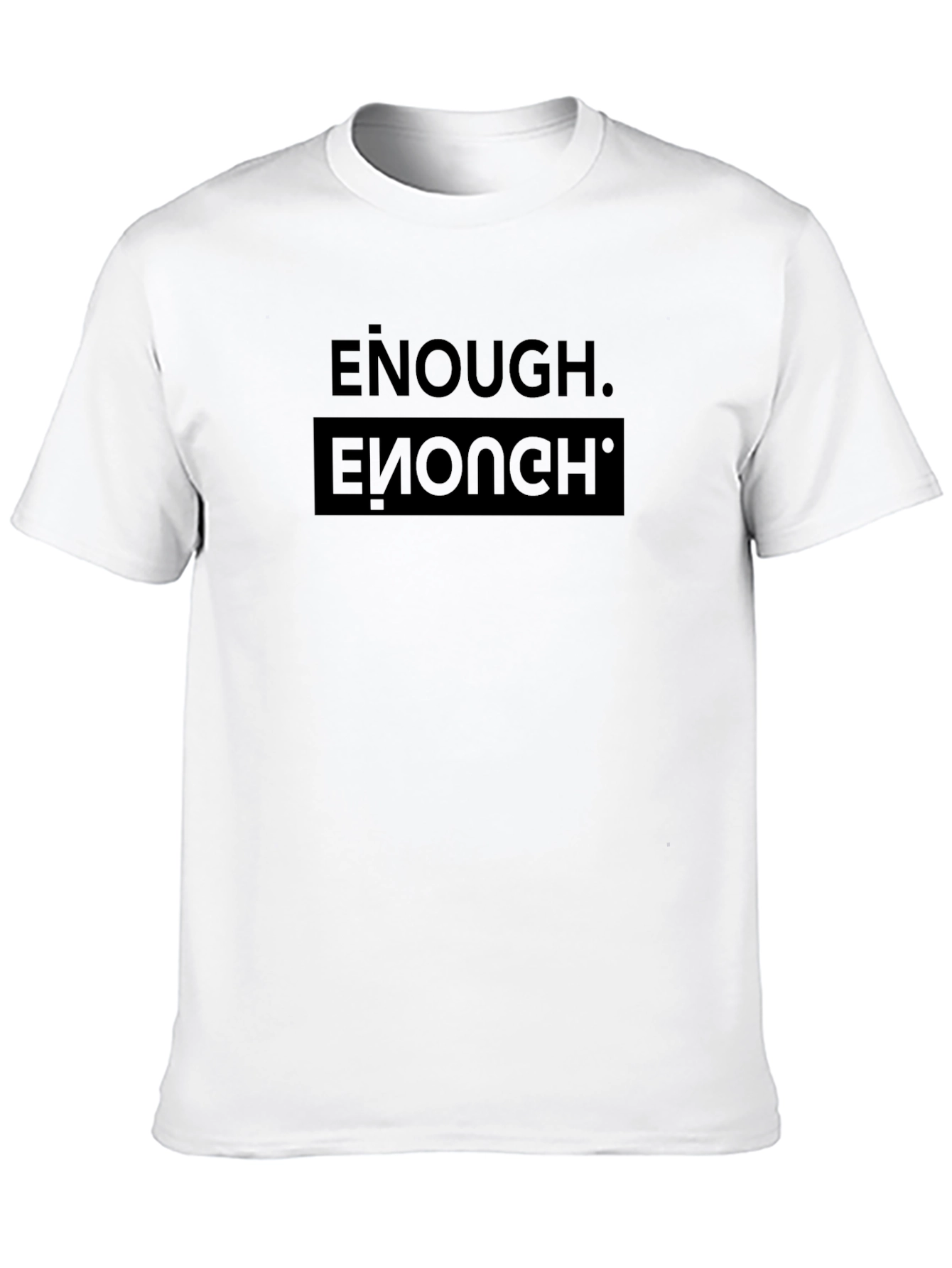 Enough T-Shirt - Black Graphic Tee