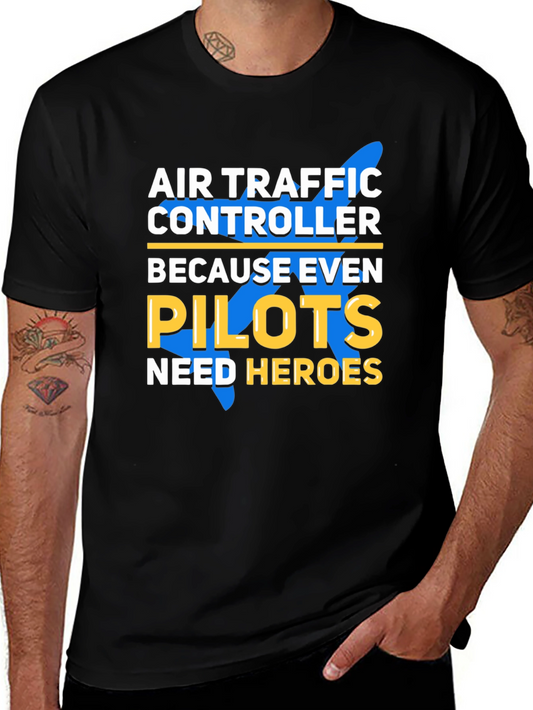 Air Traffic Controller T-Shirt - Pilots Need Heroes