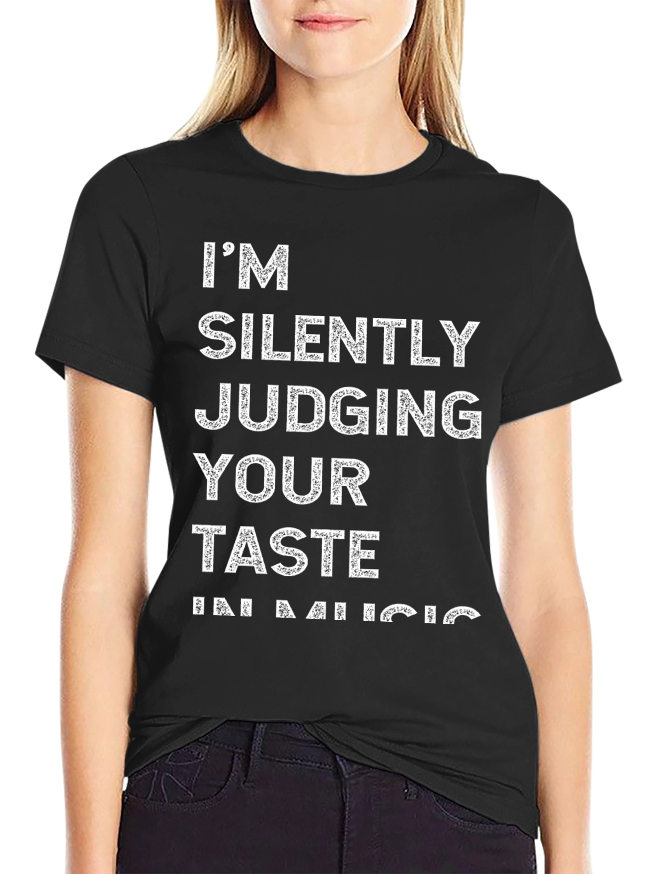 Im Silently Judging Your Taste in Music T-Shirt