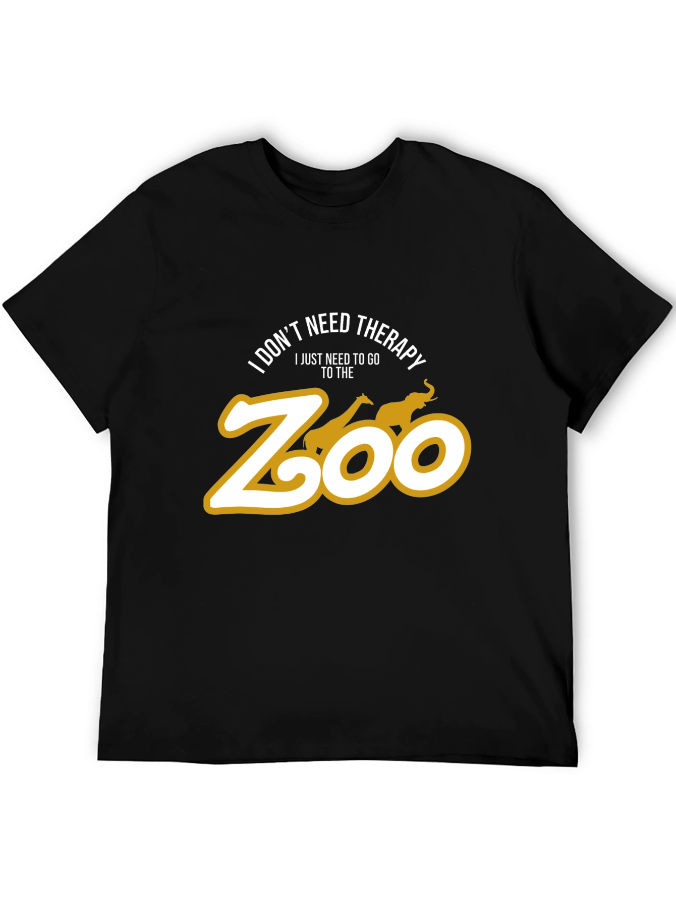 Zoo Therapy T-Shirt: I Dont Need Therapy Zoo