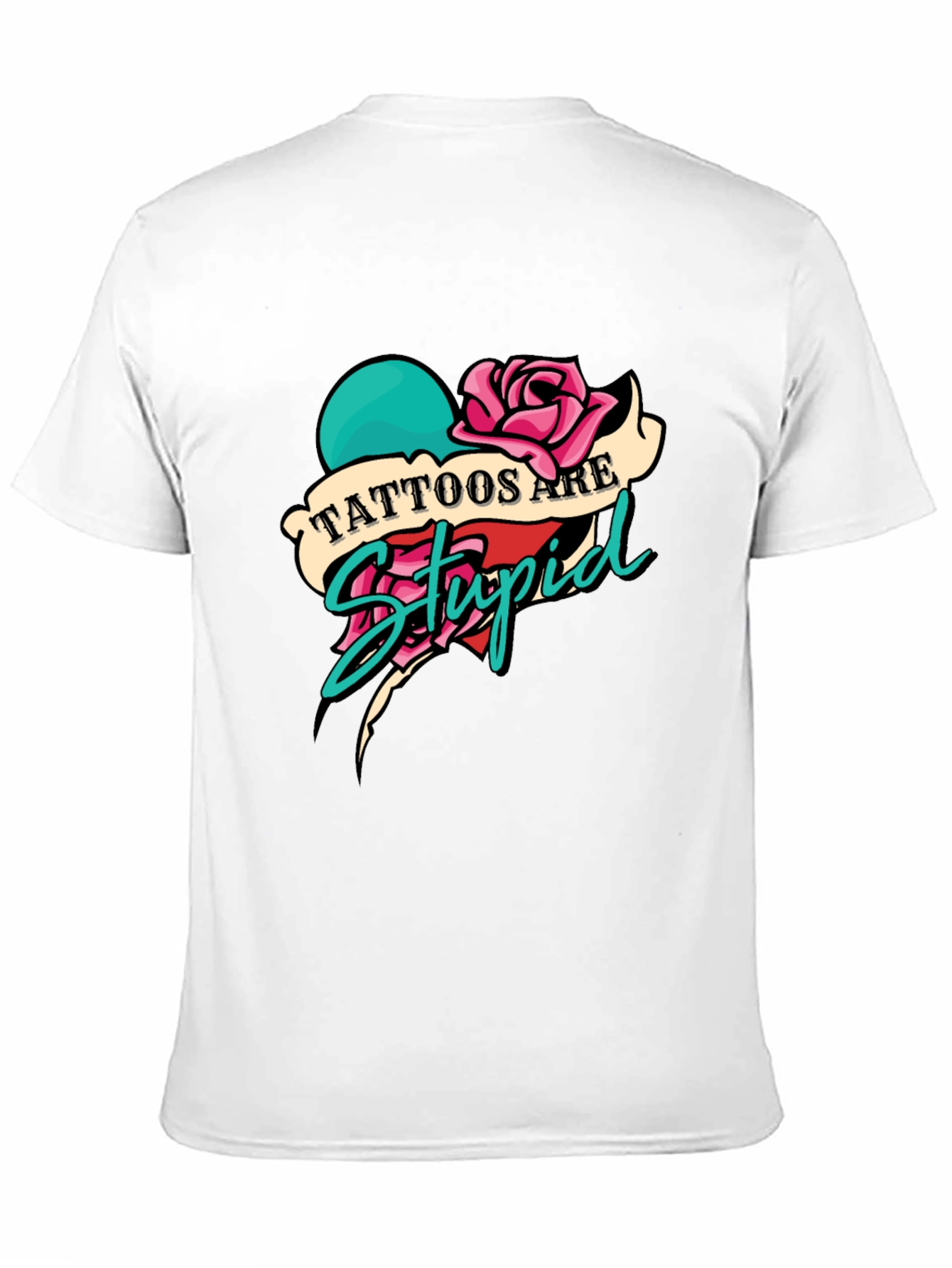 Tattoos Are Stupid Graphic Tee