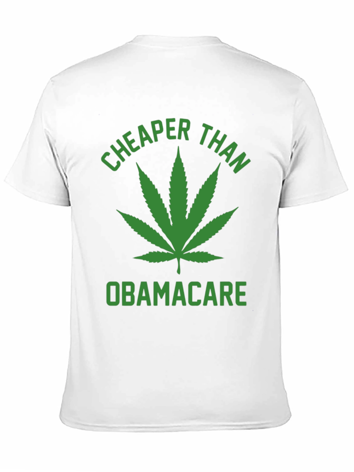 Cheaper Than Obamacare T-Shirt