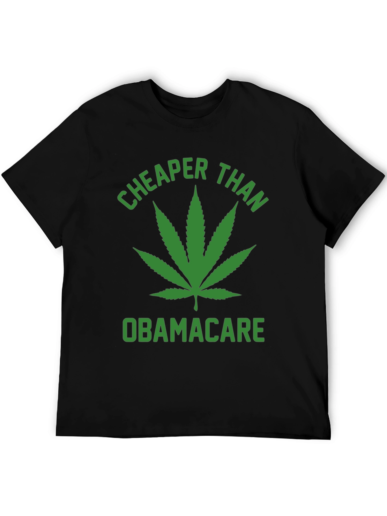 Cheaper Than Obamacare T-Shirt