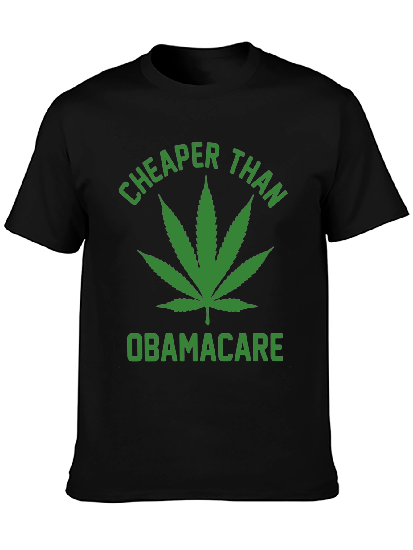 Cheaper Than Obamacare T-Shirt