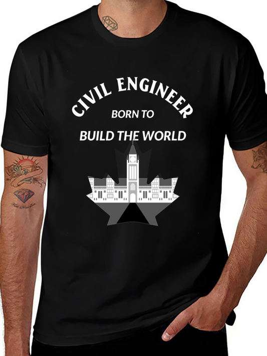 Civil Engineer T-Shirt - Born to Build the World Tee