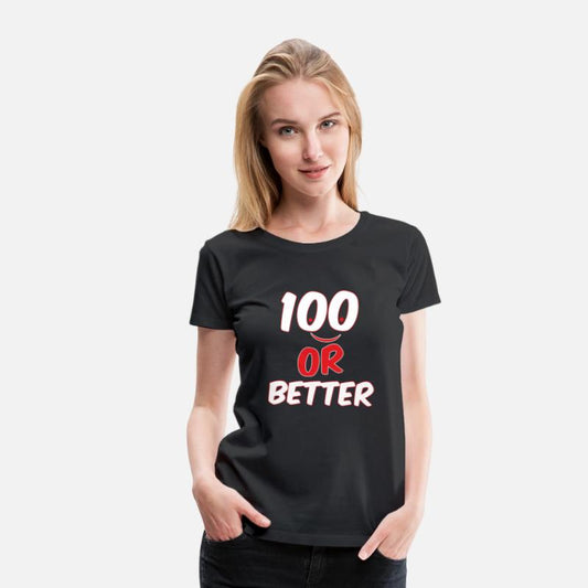 100 or better