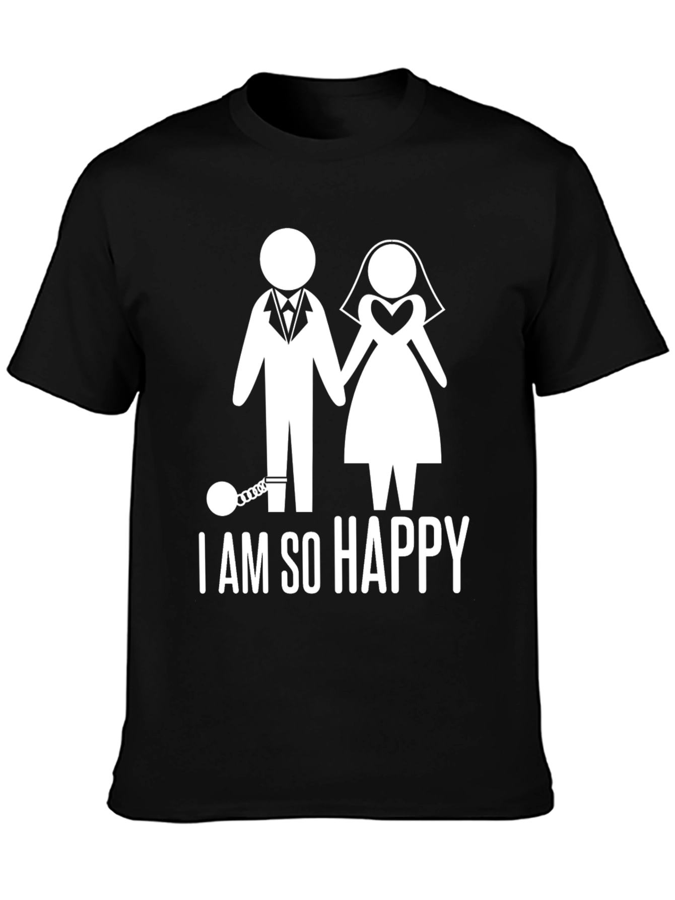 Happily Ever After T-Shirt - I am So Happy!
