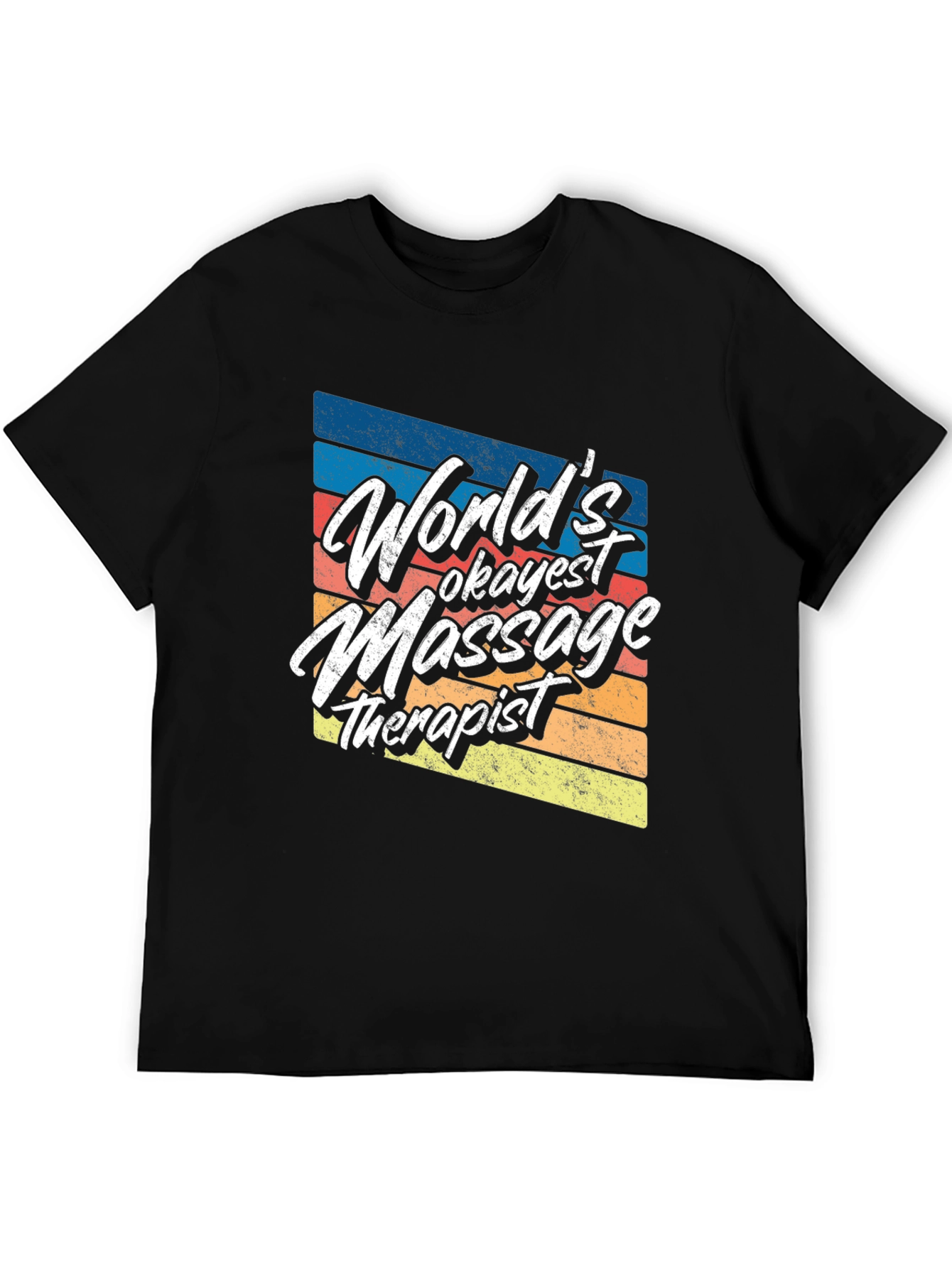Worlds Okayest Massage Therapist Tee