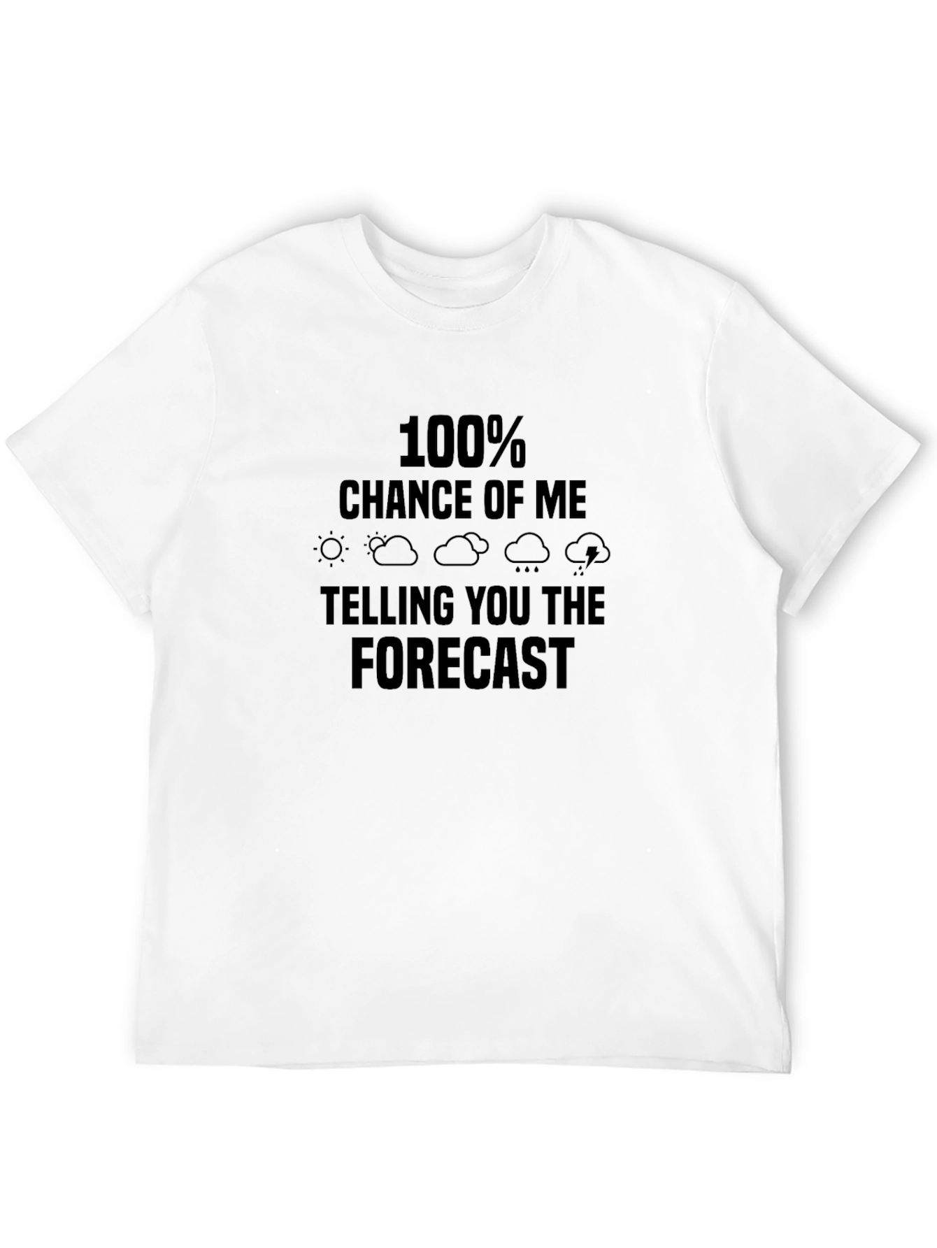 Funny Weather Forecast Graphic Tee