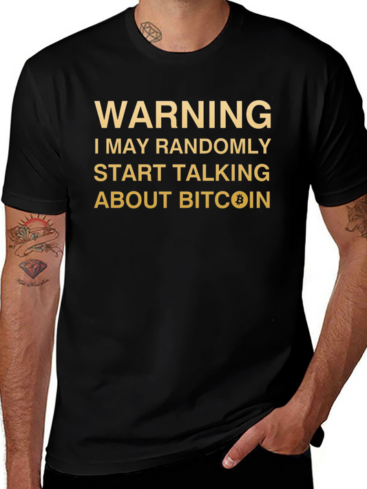 Bitcoin Warning T-Shirt: Crypto Conversation Starter