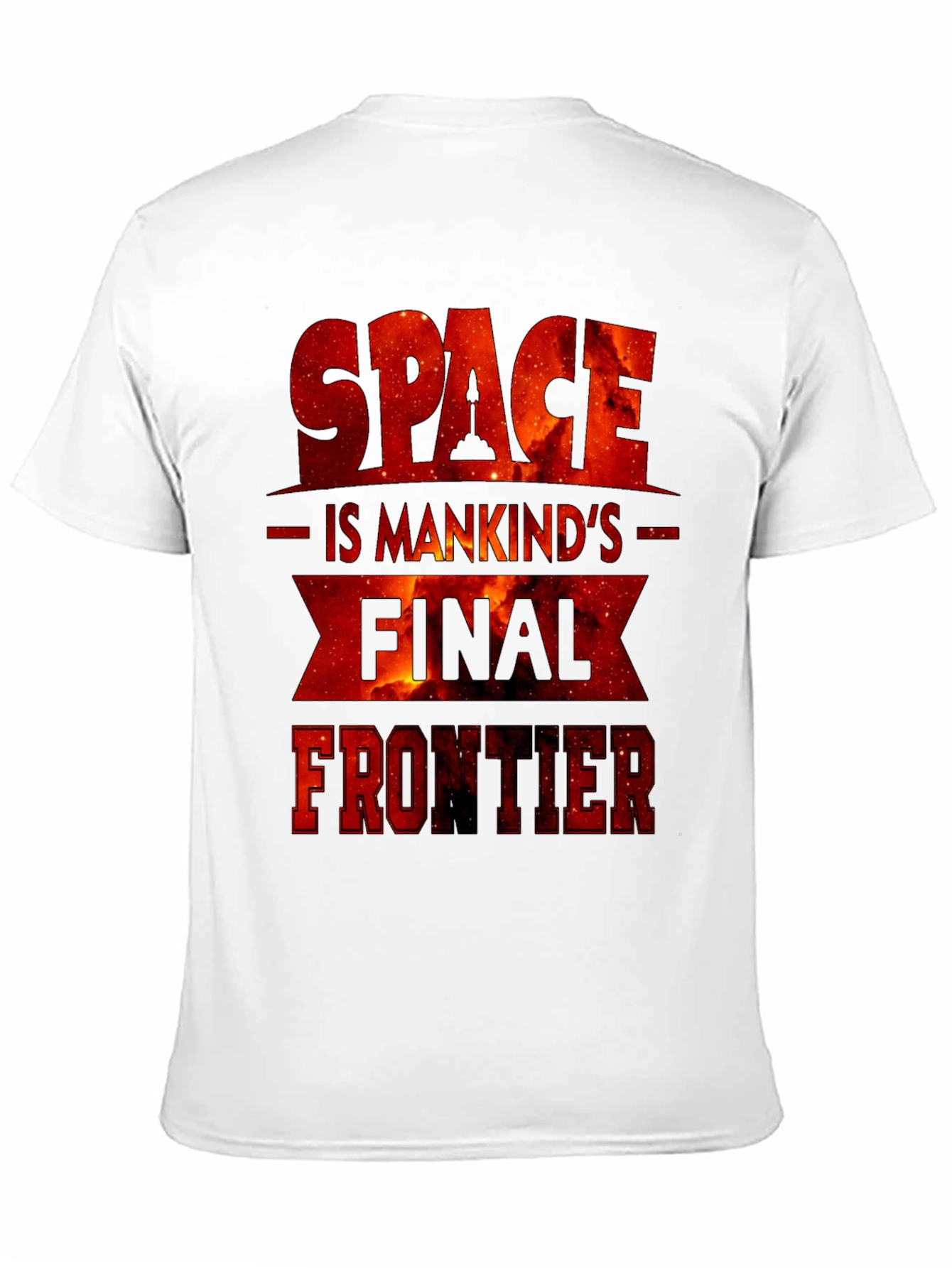 Space is Mankinds Final Frontier Graphic Tee