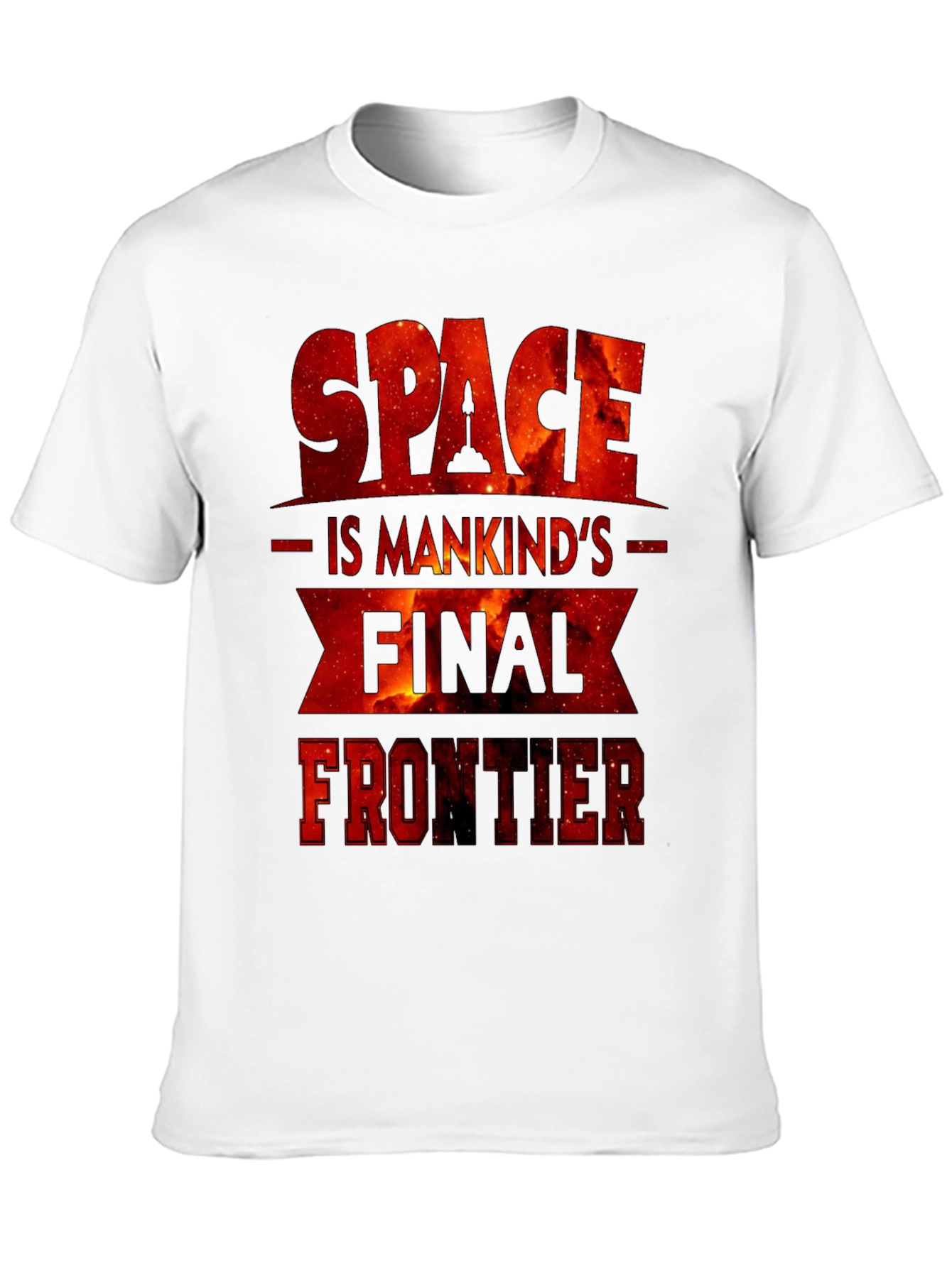 Space is Mankinds Final Frontier Graphic Tee