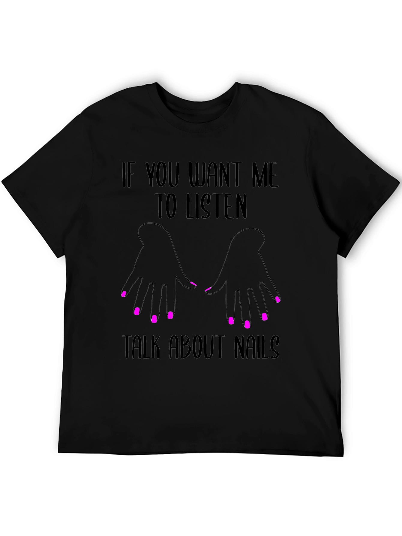 Talk About Nails T-Shirt - Funny Slogan Tee
