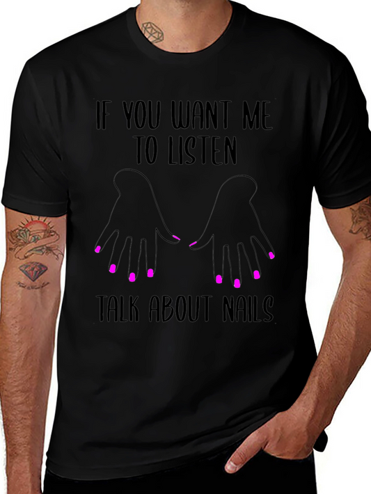 Talk About Nails T-Shirt - Funny Slogan Tee