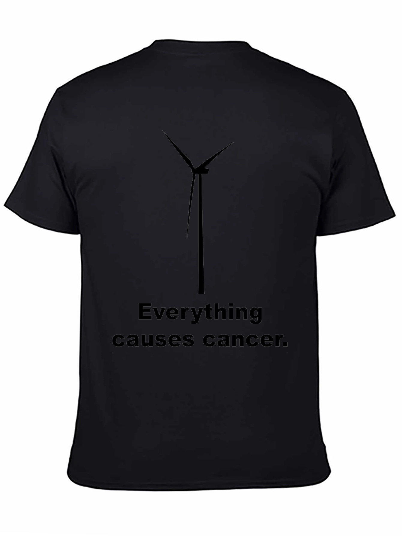 Everything Causes Cancer Humor T-Shirt