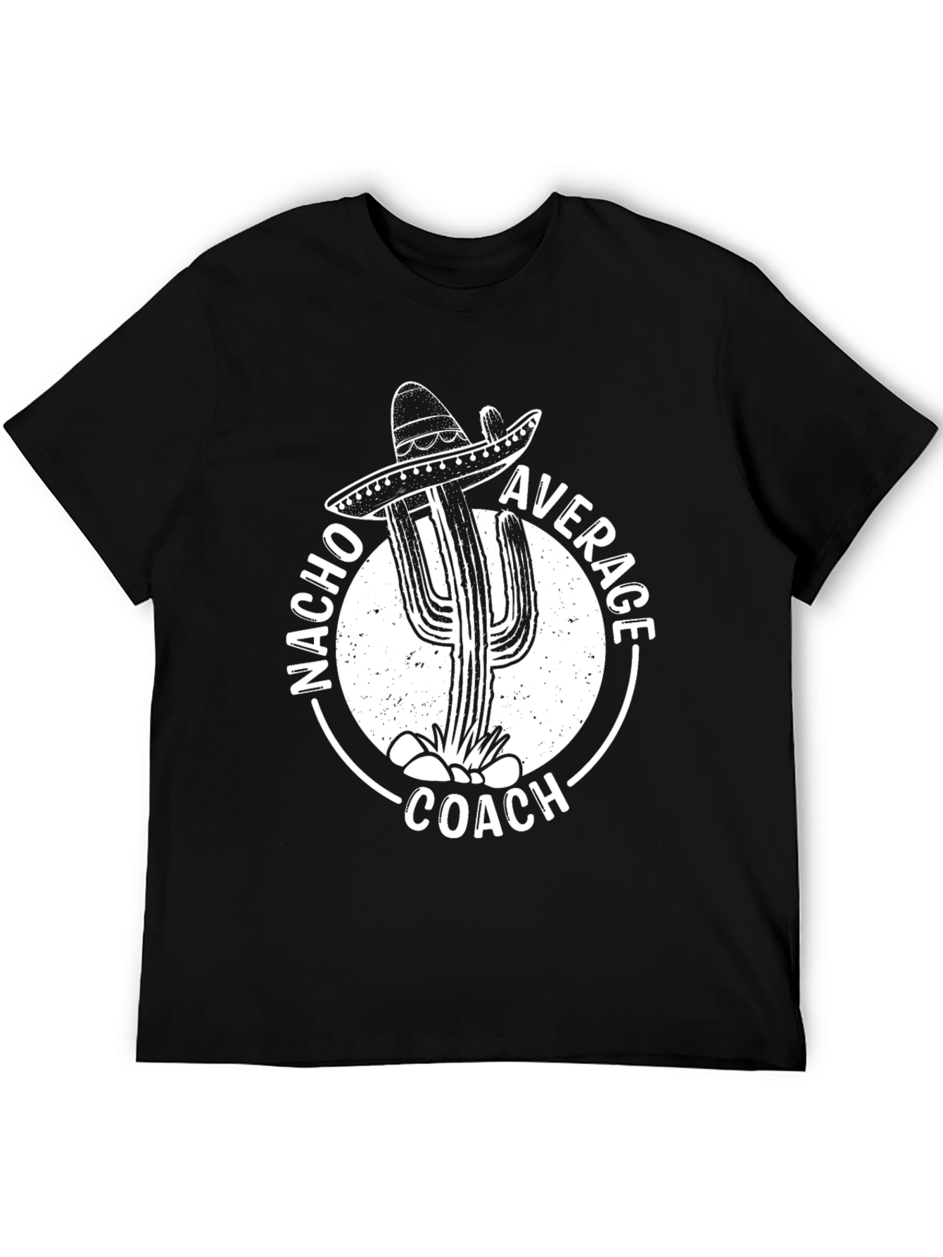 Nacho Average Coach T-Shirt - Cactus Sombrero Design