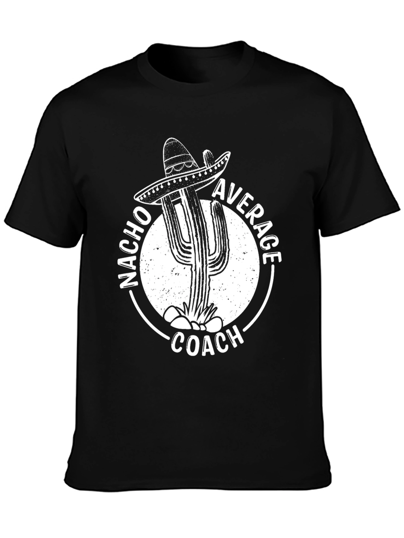 Nacho Average Coach T-Shirt - Cactus Sombrero Design