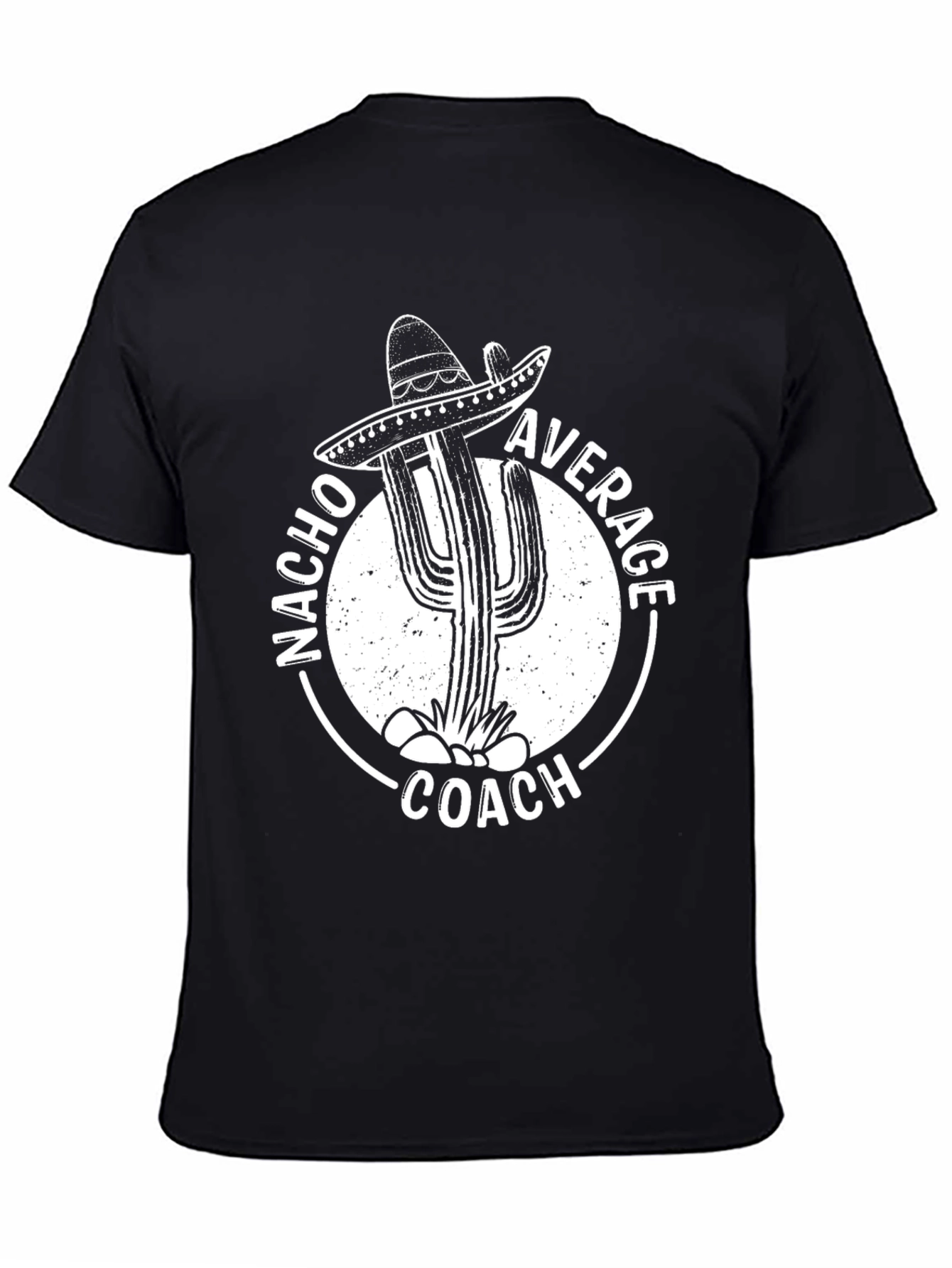Nacho Average Coach T-Shirt - Cactus Sombrero Design