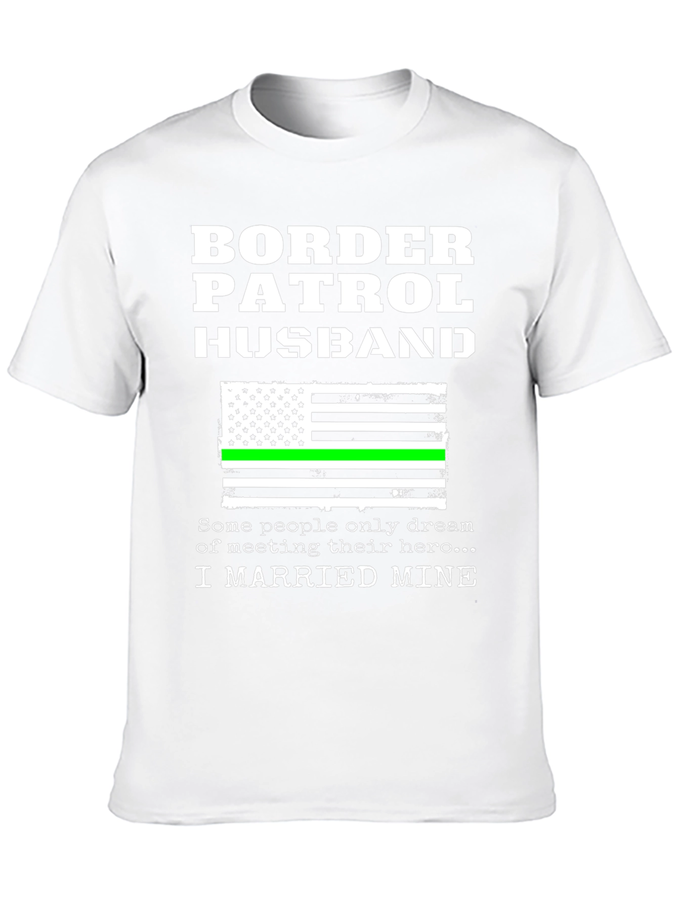 Border Patrol Husband T-Shirt Patriotic Support