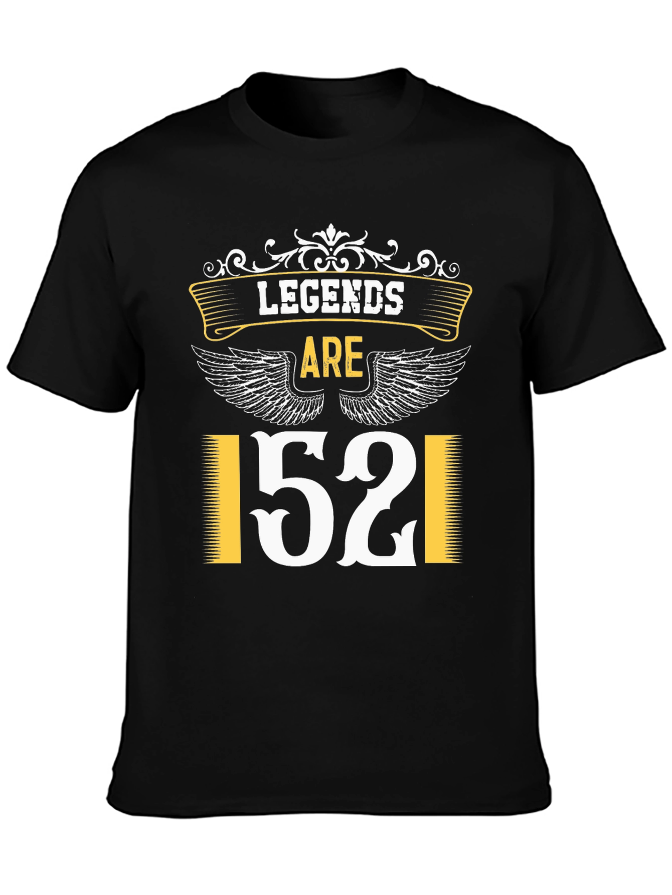 Legends Are 52 T-Shirt - Birthday Gift