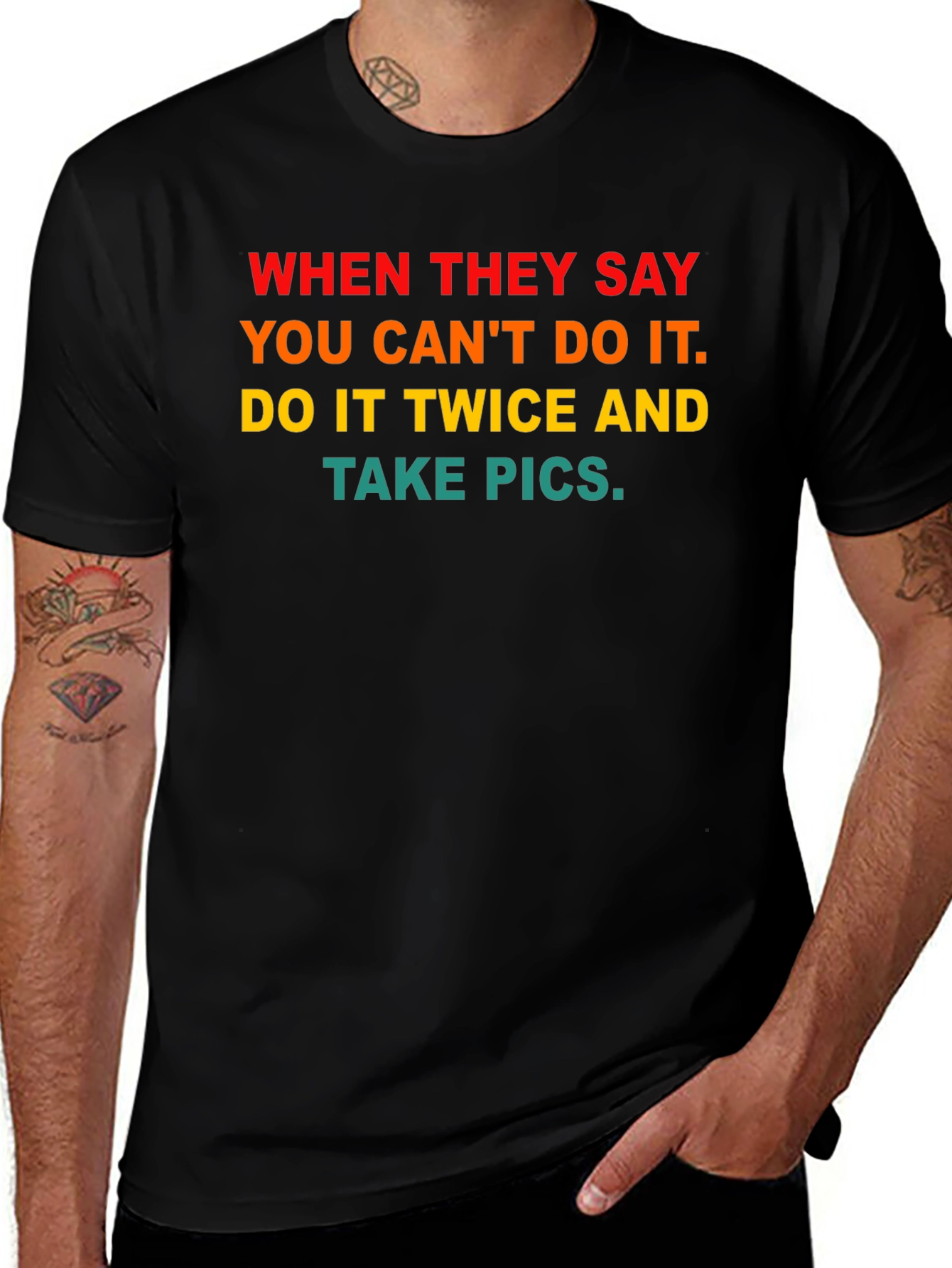 Motivational T-Shirt - Do It Twice & Take Pics