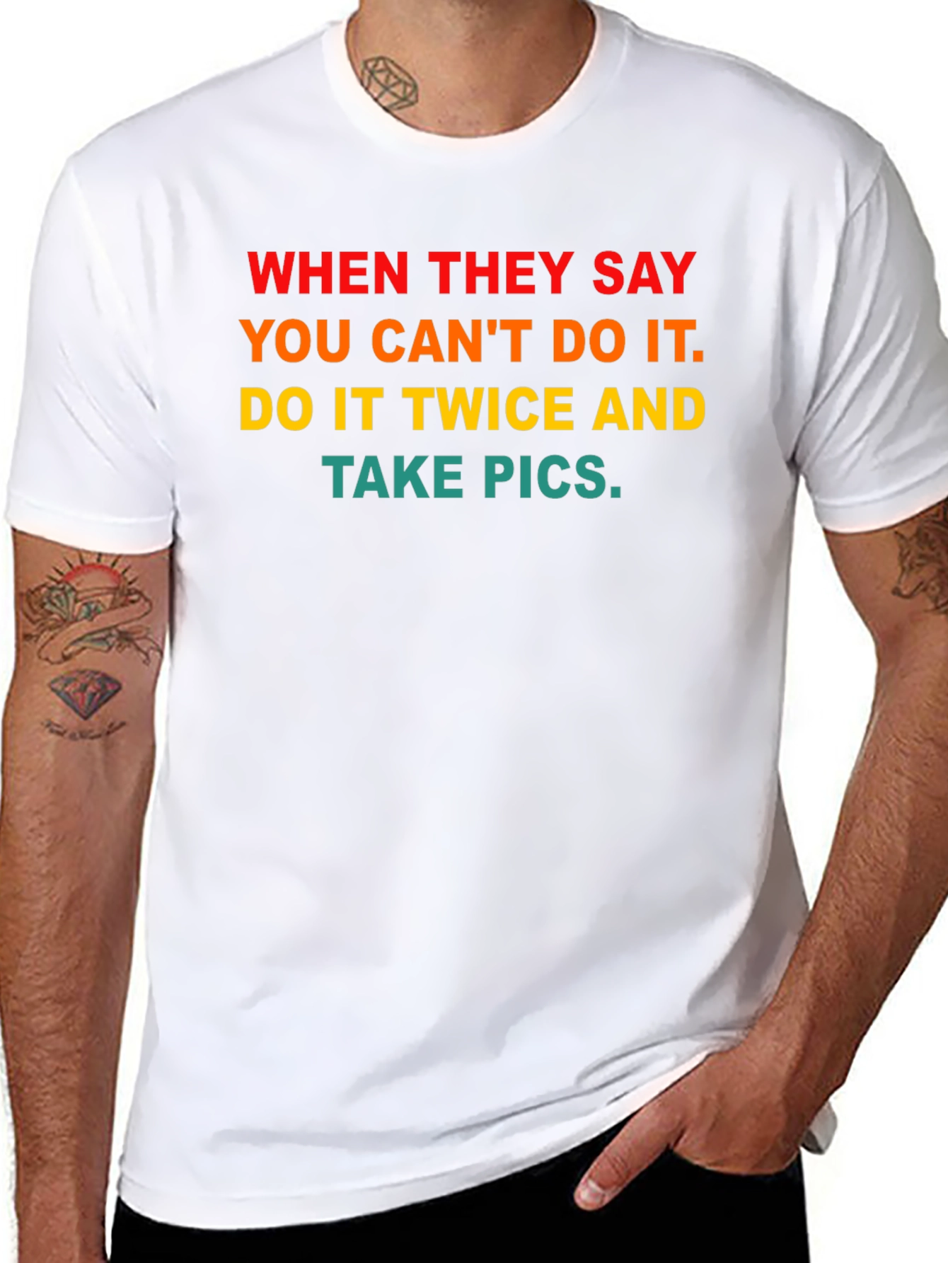 Motivational T-Shirt - Do It Twice & Take Pics