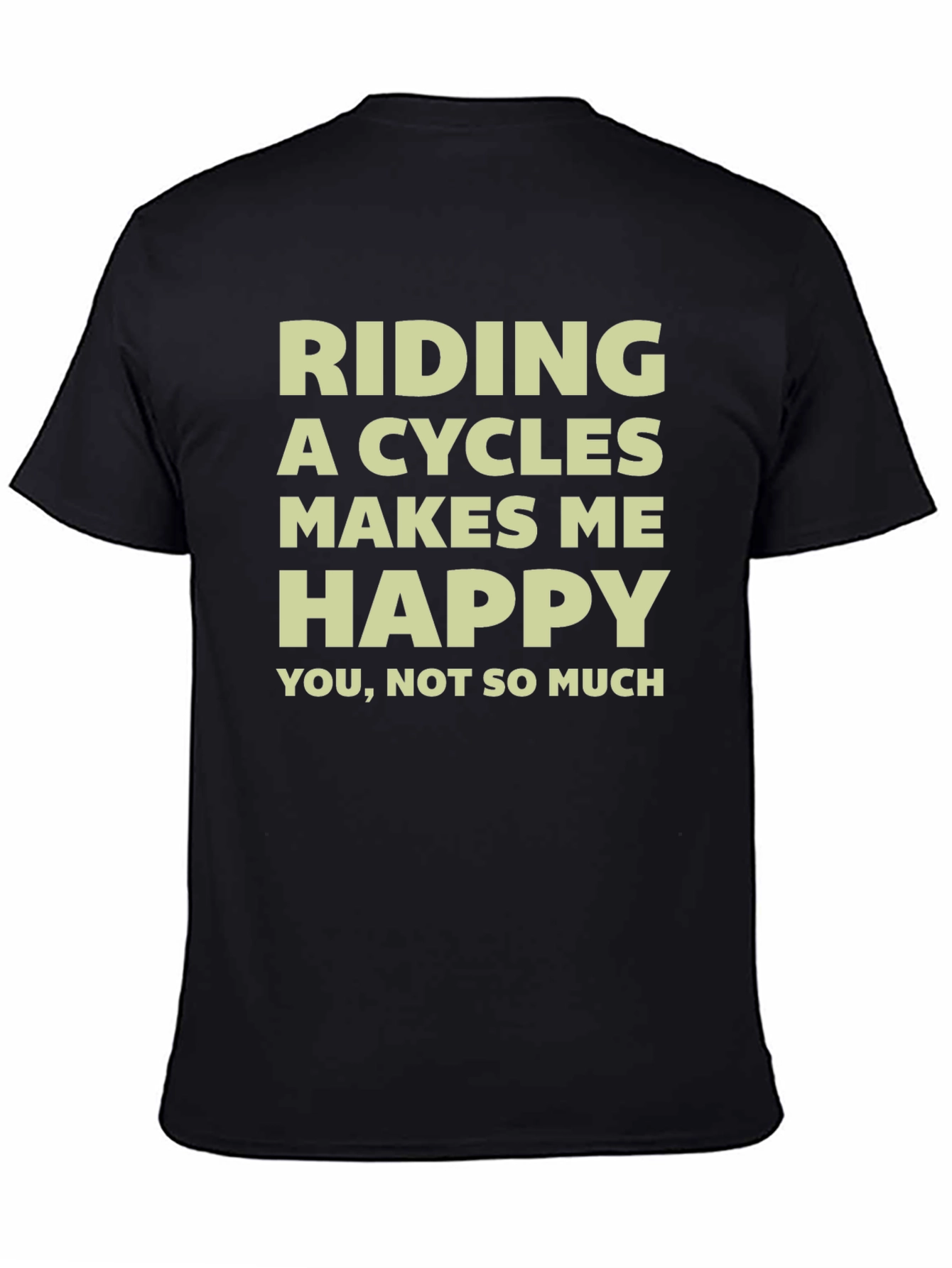 Funny Cycling T-Shirt: Riding Cycles Makes Me Happy
