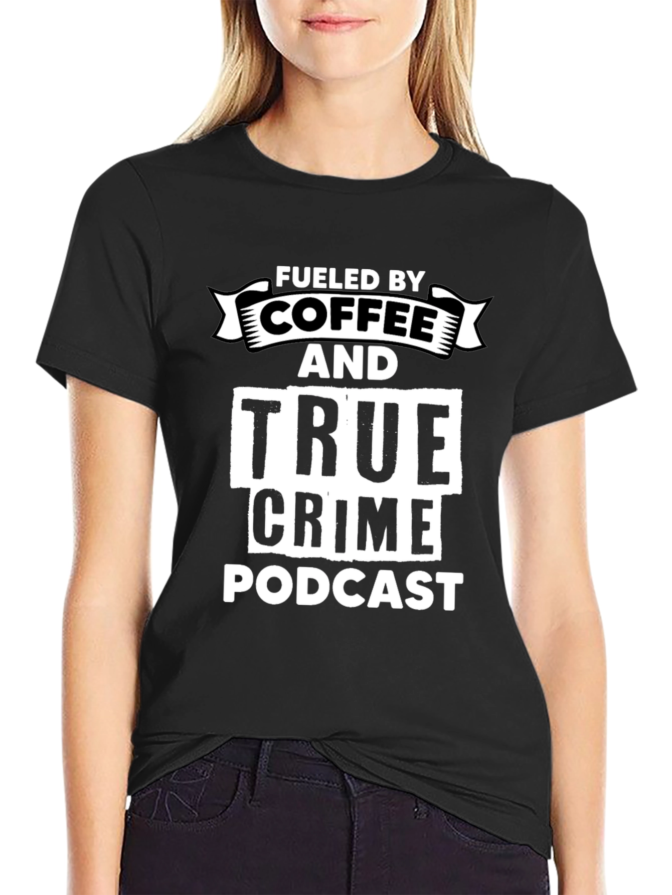 Fueled By Coffee & True Crime Podcast Graphic T-Shirt