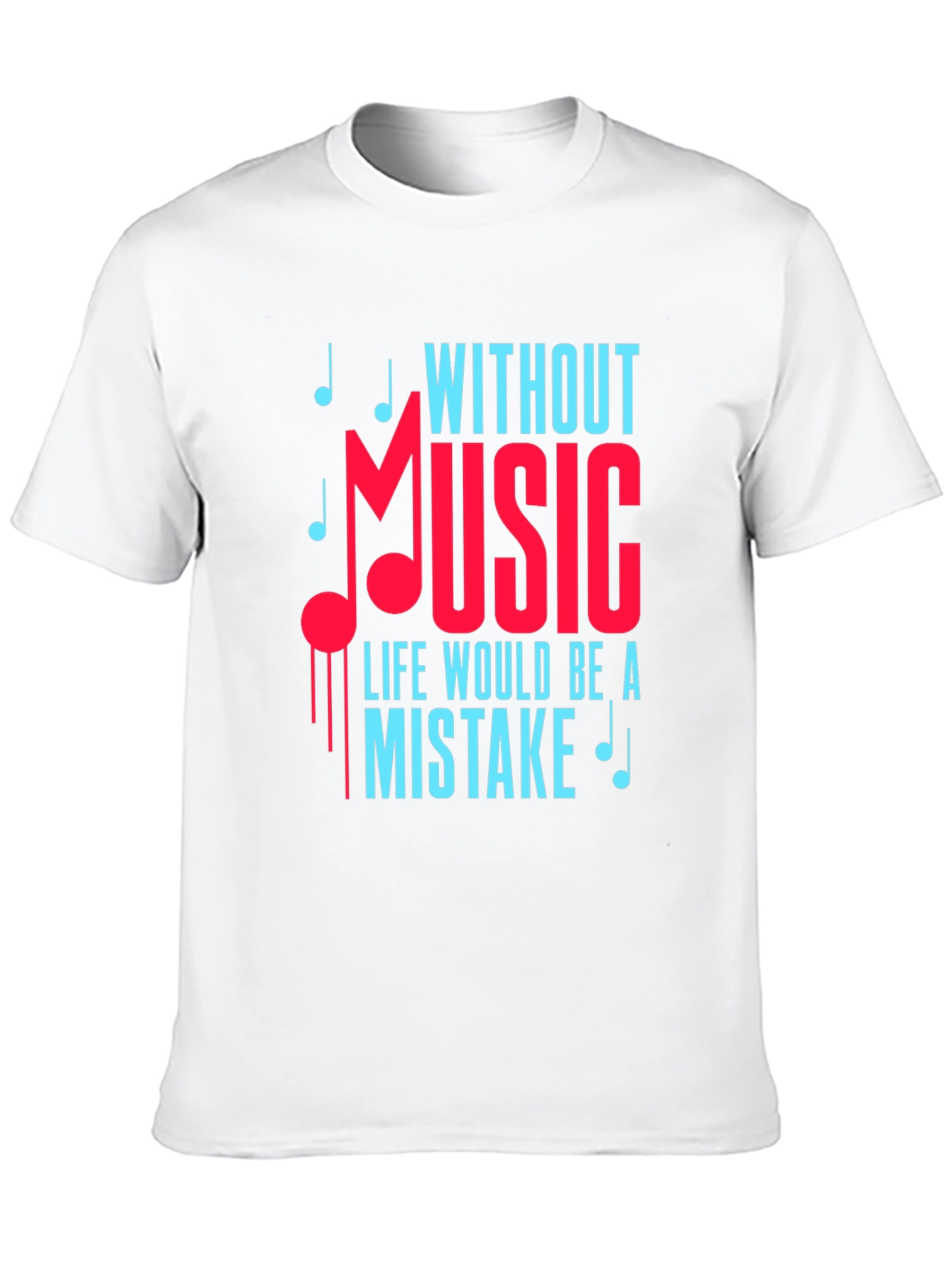 Music Lover T-Shirt: Life Without Music is a Mistake