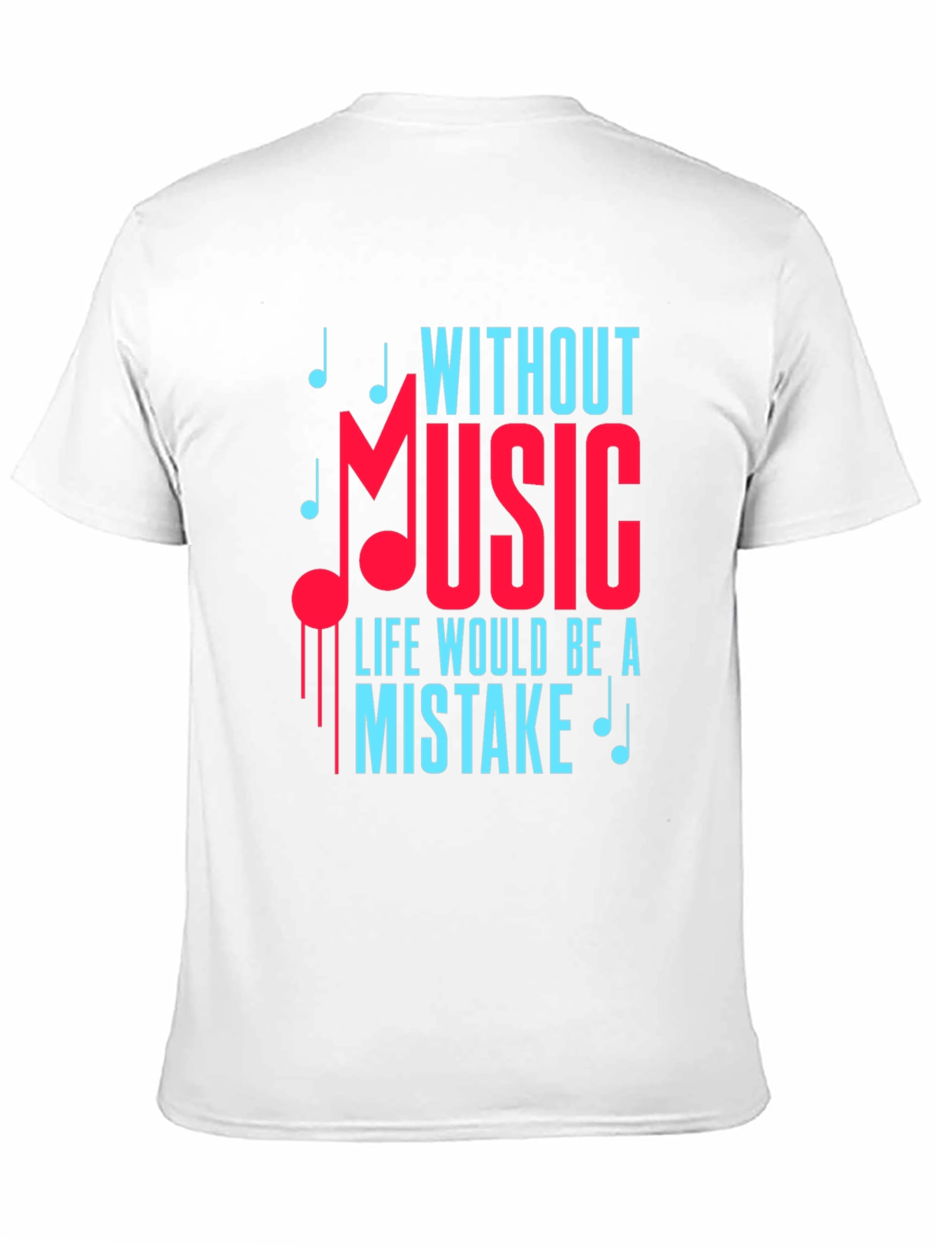 Music Lover T-Shirt: Life Without Music is a Mistake