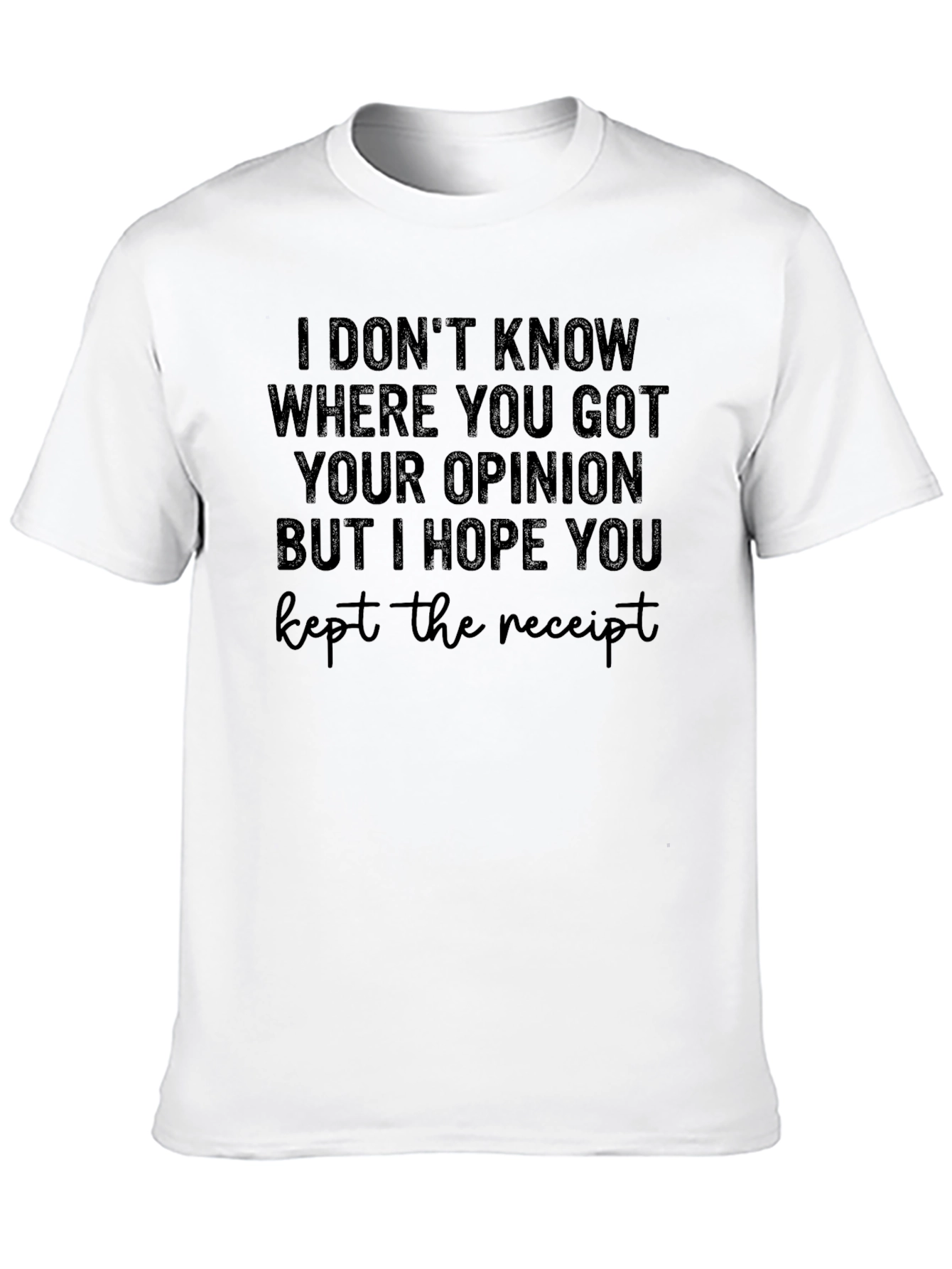 Funny Opinion Receipt Graphic T-Shirt
