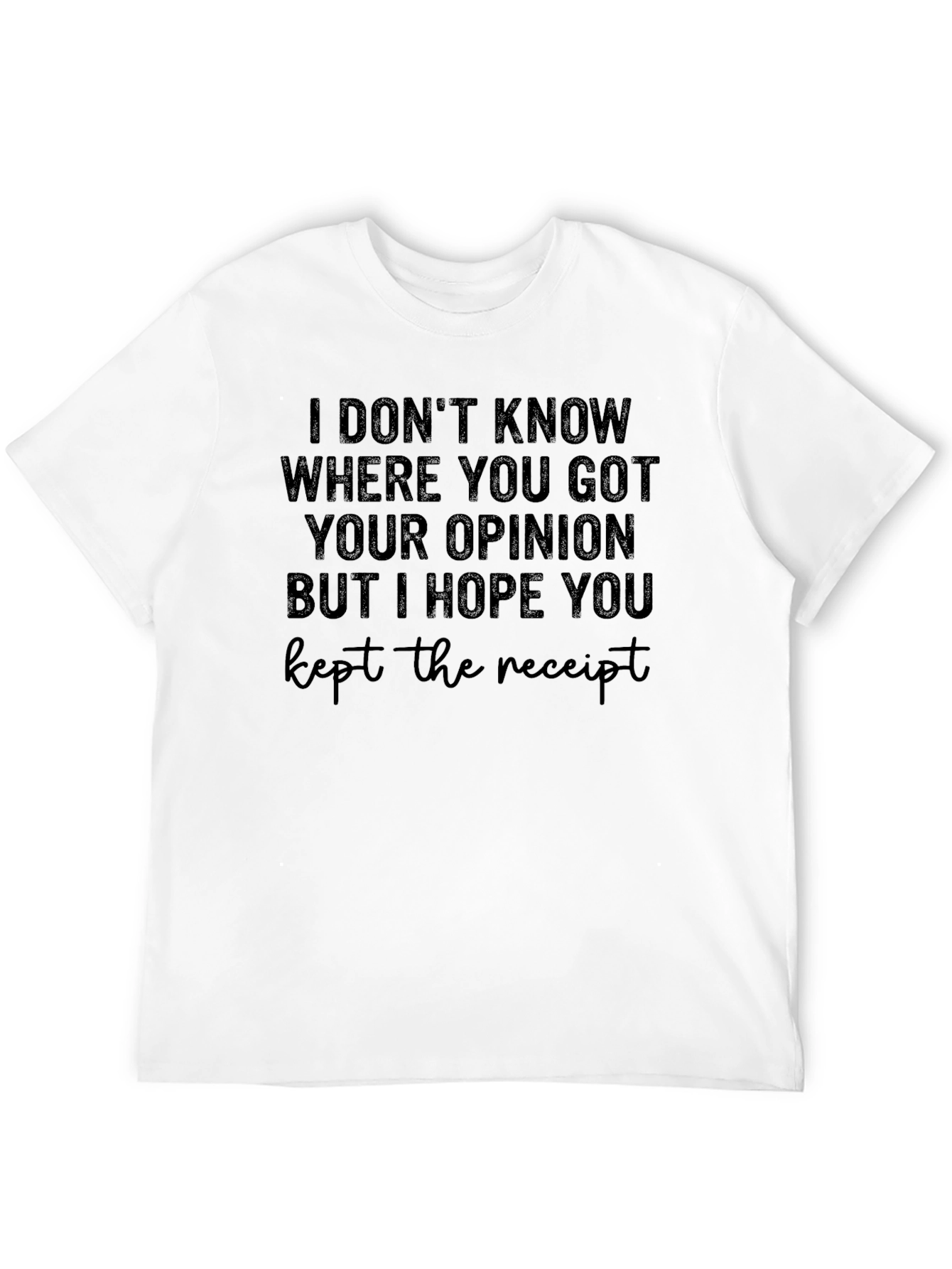Funny Opinion Receipt Graphic T-Shirt