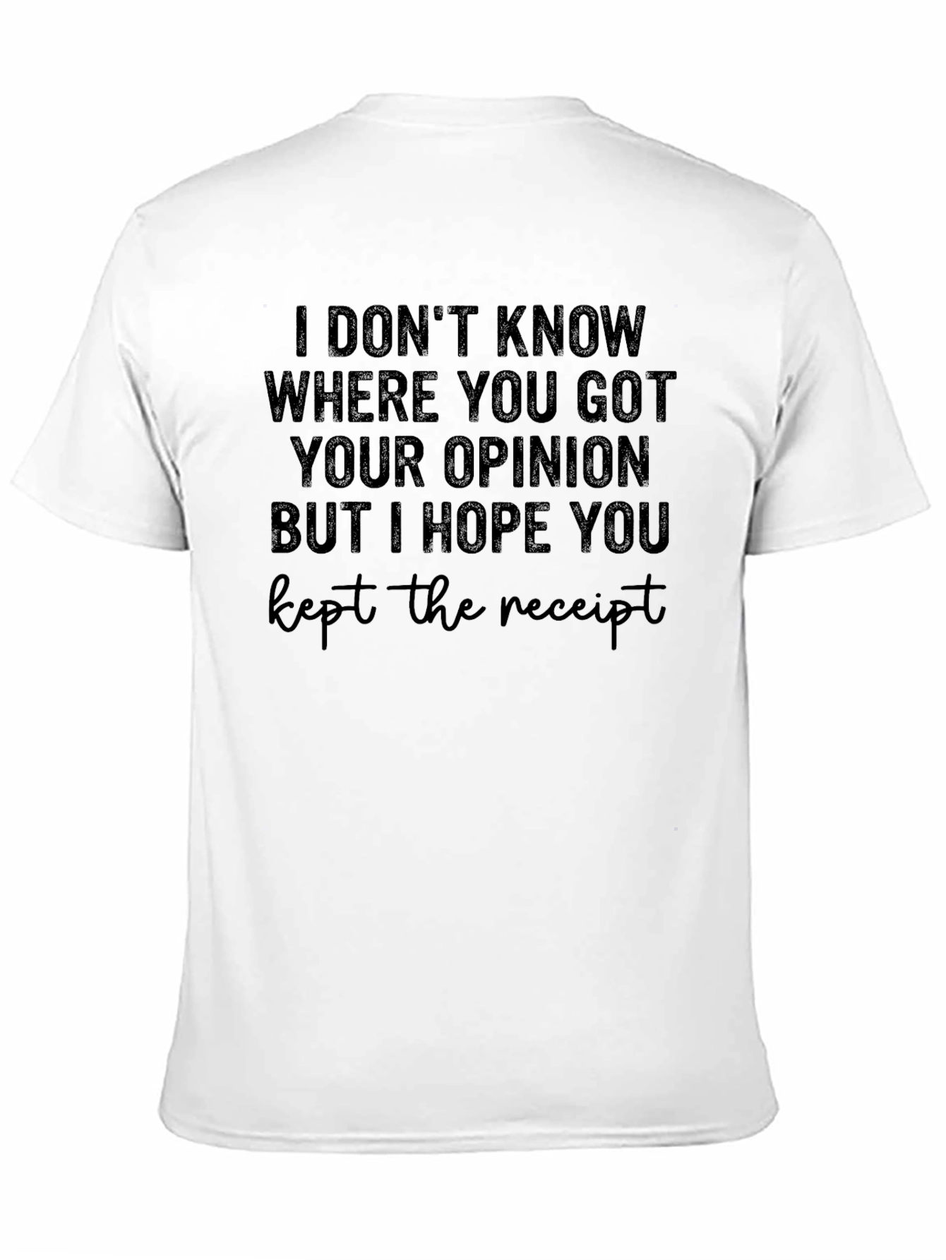 Funny Opinion Receipt Graphic T-Shirt