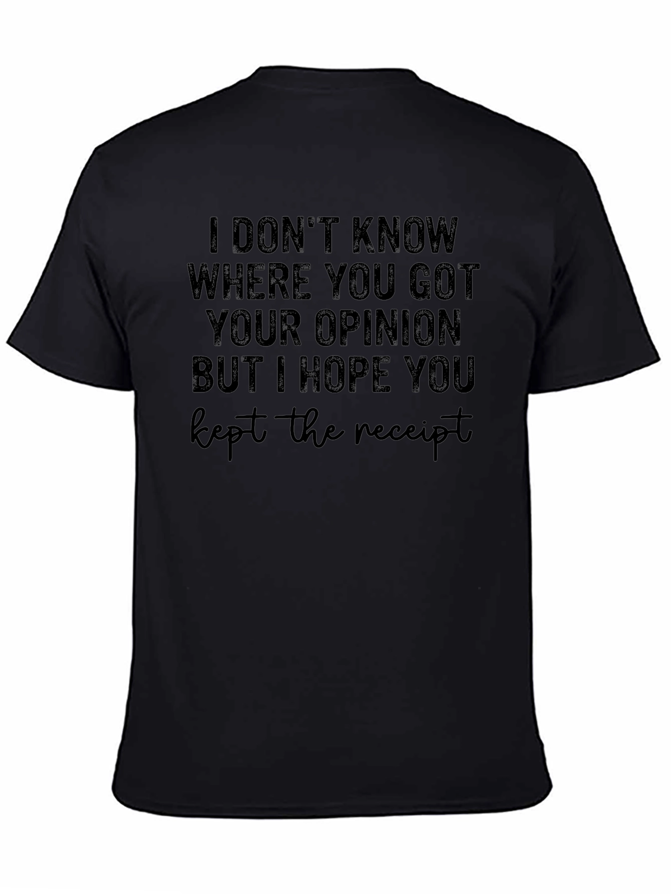 Funny Opinion Receipt Graphic T-Shirt