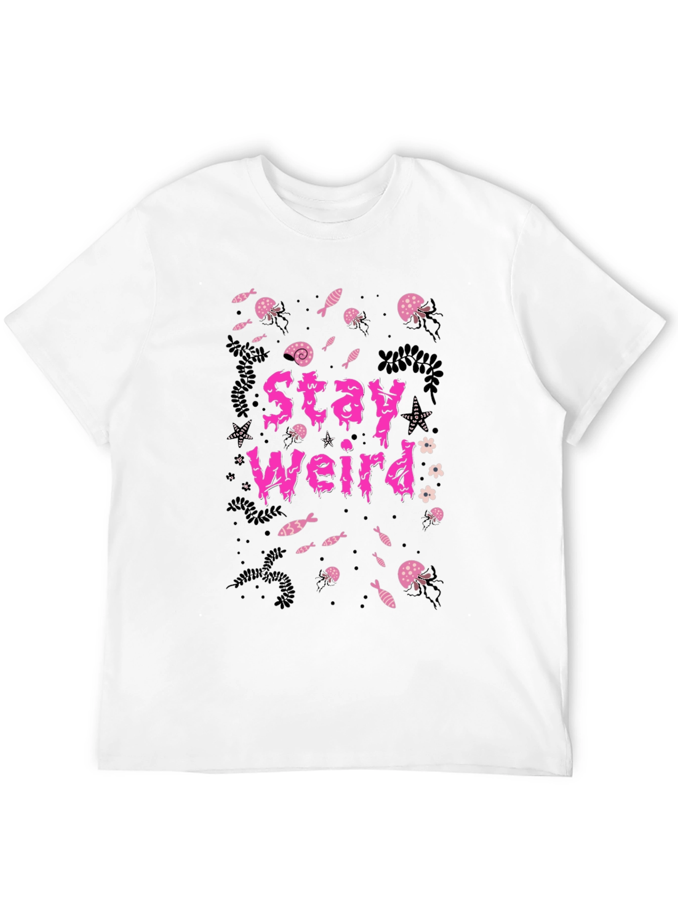 Stay Weird T-Shirt - Graphic Print Tee